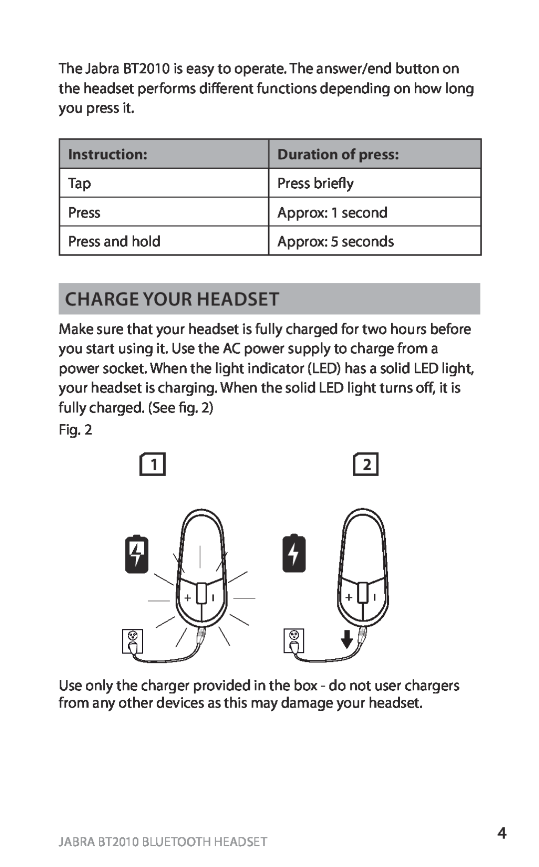 Jabra BT2010 user manual Charge your headset, Instruction, Duration of press, english 