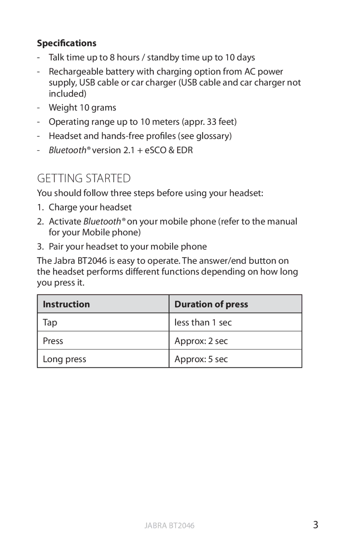 Jabra BT2046 user manual Getting Started, Specifications, Instruction Duration of press 