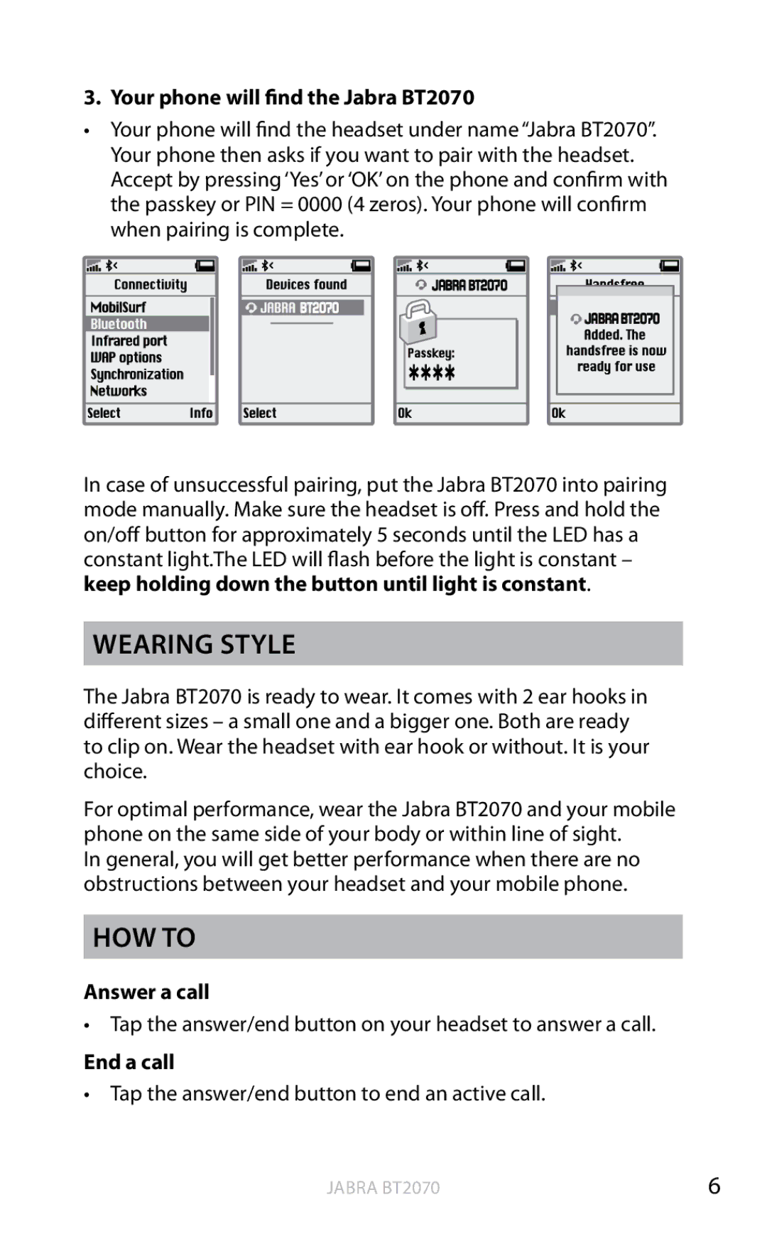 Jabra user manual Wearing style, How to, Your phone will find the Jabra BT2070, Answer a call, End a call 