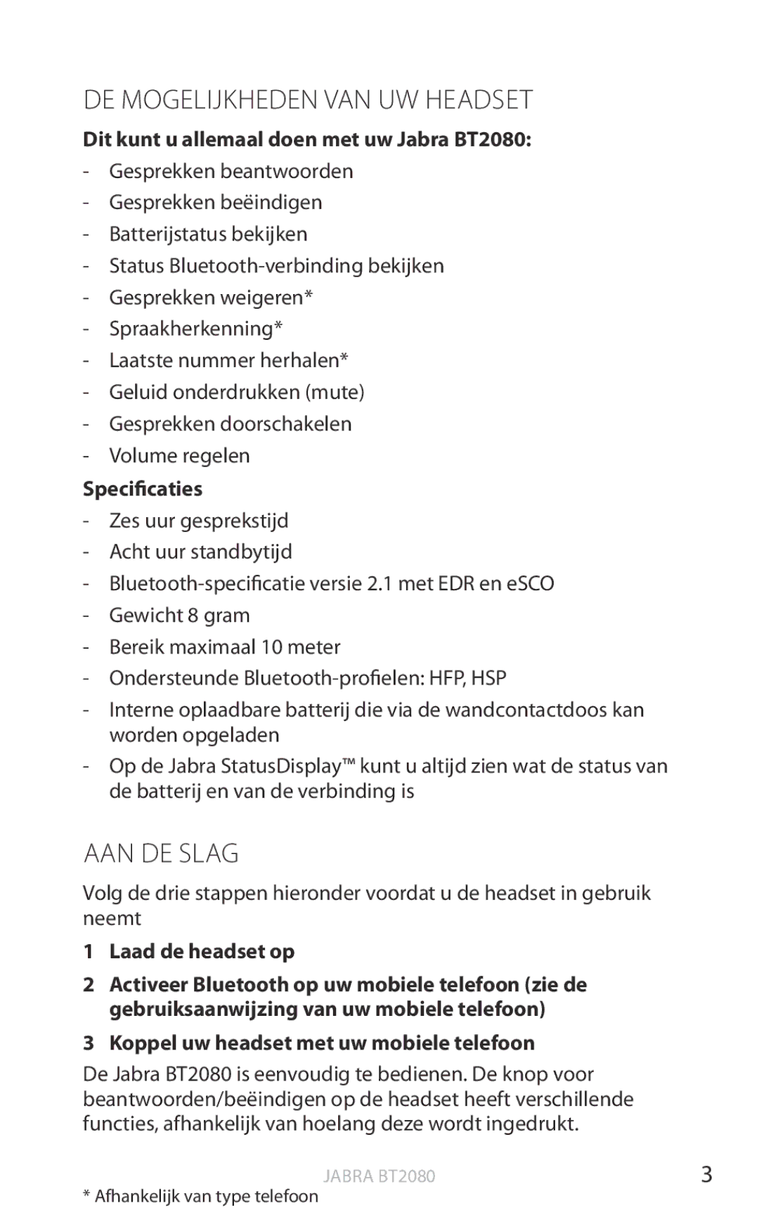 Jabra DE Mogelijkheden VAN UW Headset, AAN DE Slag, Dit kunt u allemaal doen met uw Jabra BT2080, Specificaties 