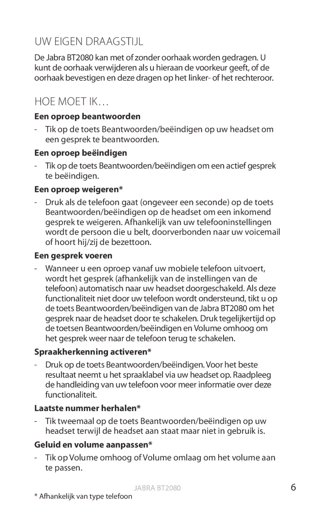 Jabra BT2080 user manual UW Eigen Draagstijl, HOE Moet IK… 