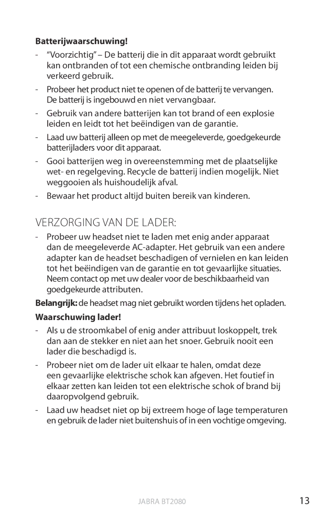 Jabra BT2080 user manual Verzorging VAN DE Lader, Batterijwaarschuwing, Waarschuwing lader 