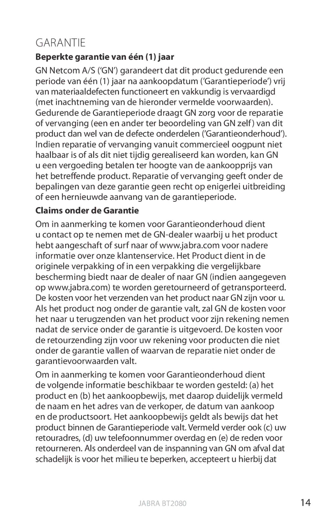 Jabra BT2080 user manual Beperkte garantie van één 1 jaar, Claims onder de Garantie 