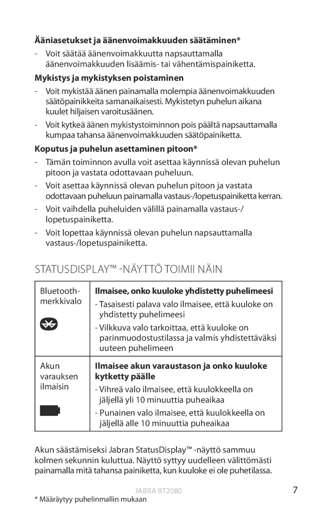 Jabra BT2080 user manual Statusdisplay -NÄYTTÖ Toimii Näin, Ääniasetukset ja äänenvoimakkuuden säätäminen, Kytketty päälle 