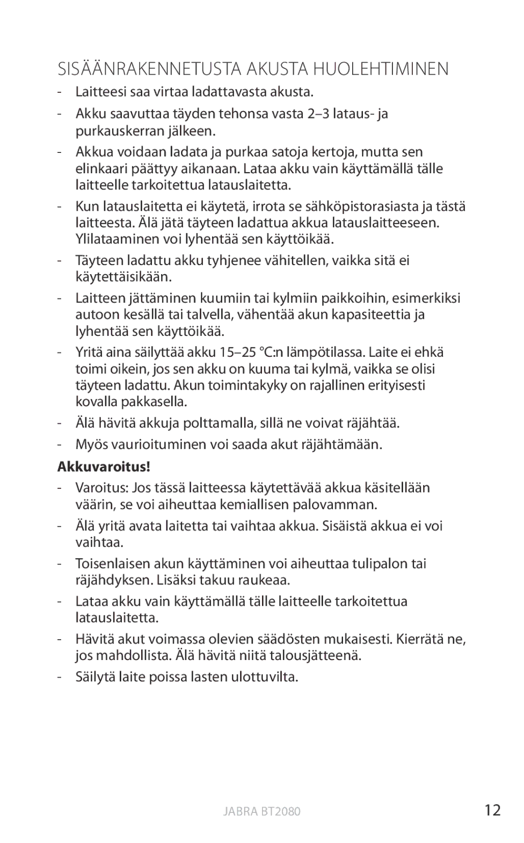 Jabra BT2080 user manual Akkuvaroitus, Säilytä laite poissa lasten ulottuvilta 