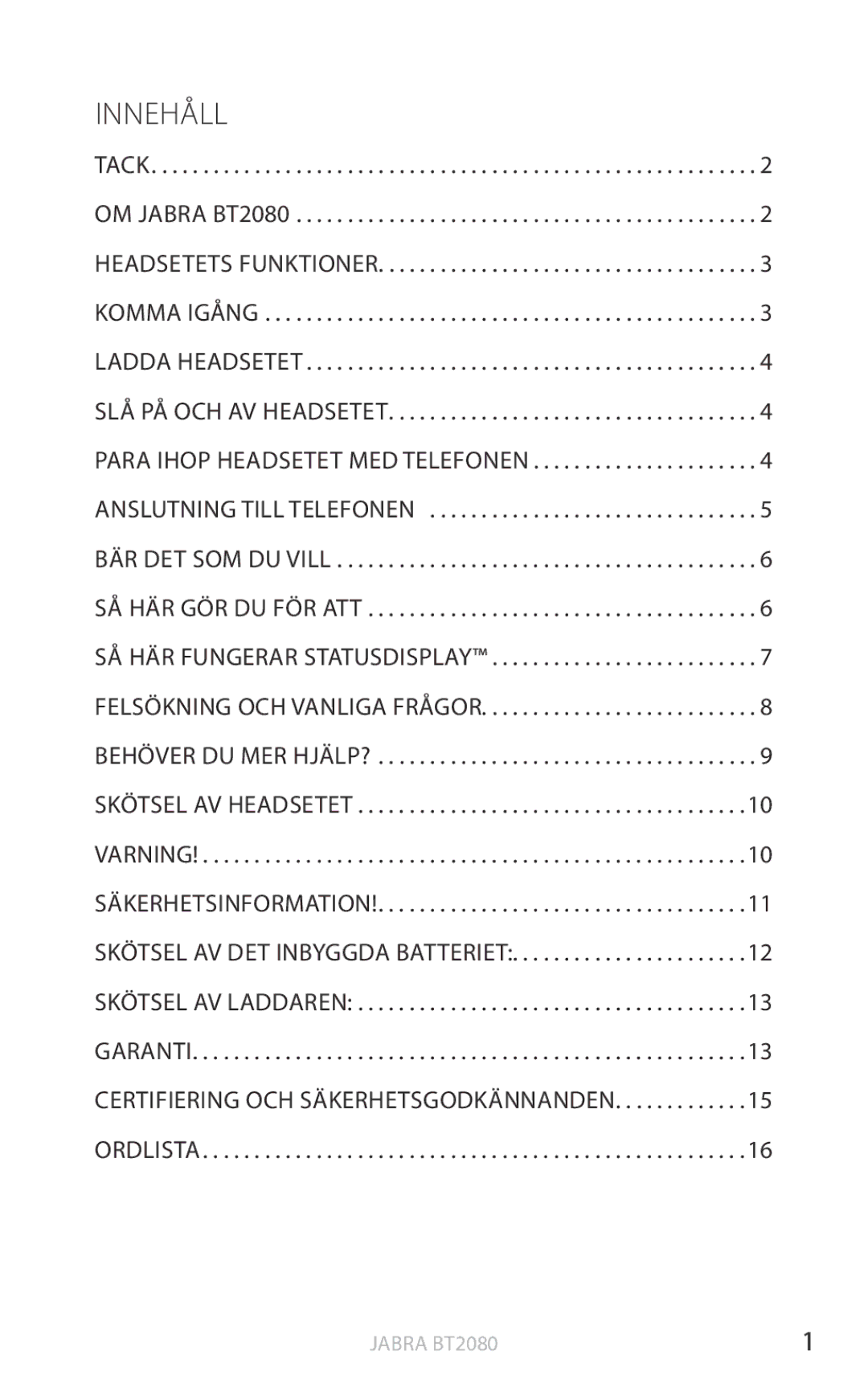 Jabra BT2080 Innehåll, Behöver du mer hjälp? Skötsel av headsetet, Garanti Certifiering och säkerhetsgodkännanden Ordlista 