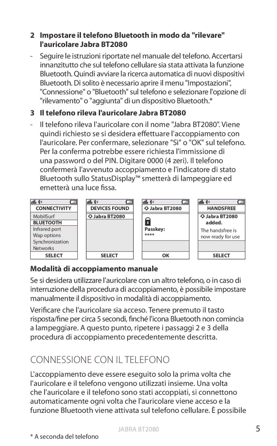 Jabra Connessione CON IL Telefono, Il telefono rileva lauricolare Jabra BT2080, Modalità di accoppiamento manuale 