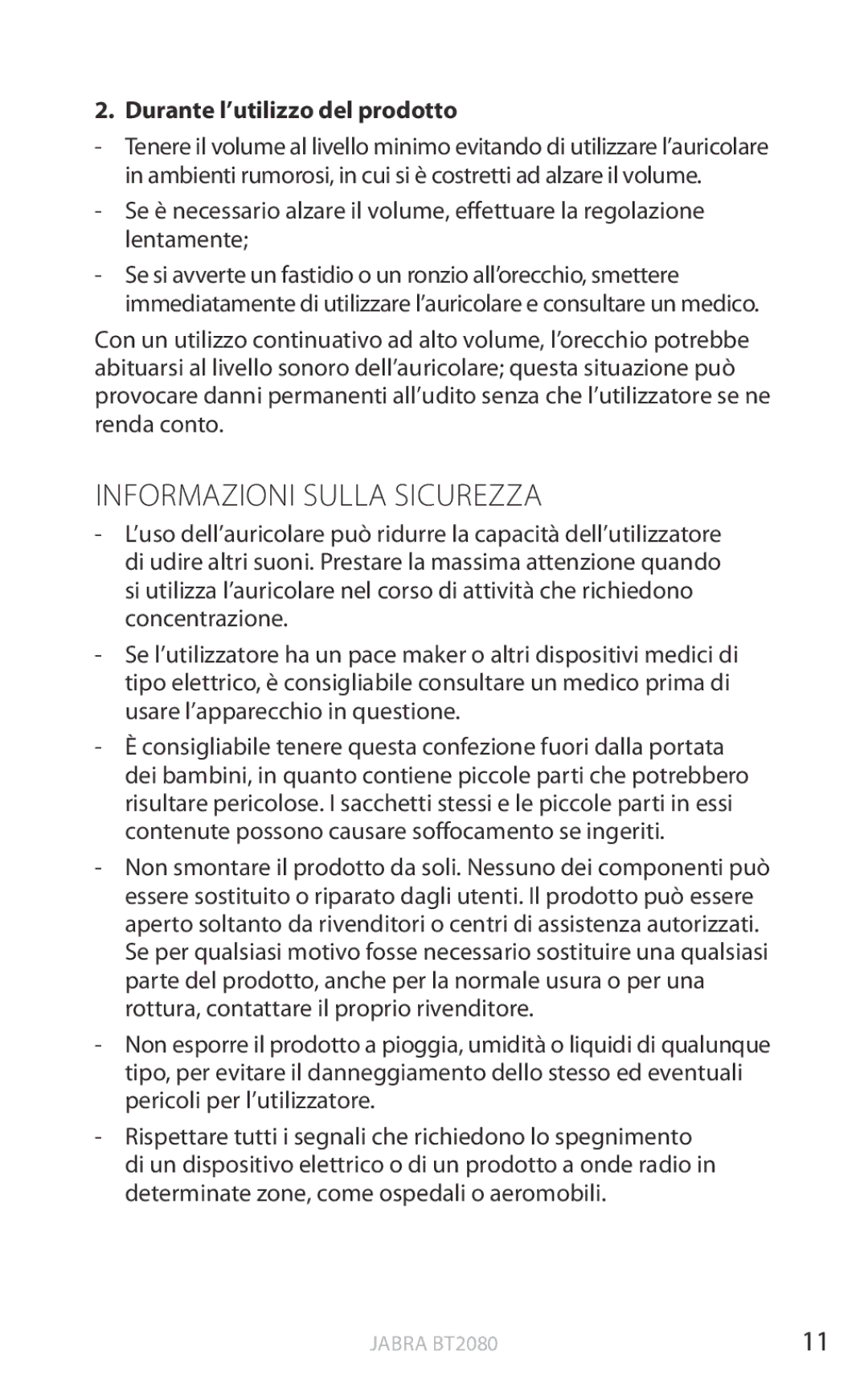 Jabra BT2080 user manual Informazioni Sulla Sicurezza, Durante l’utilizzo del prodotto 