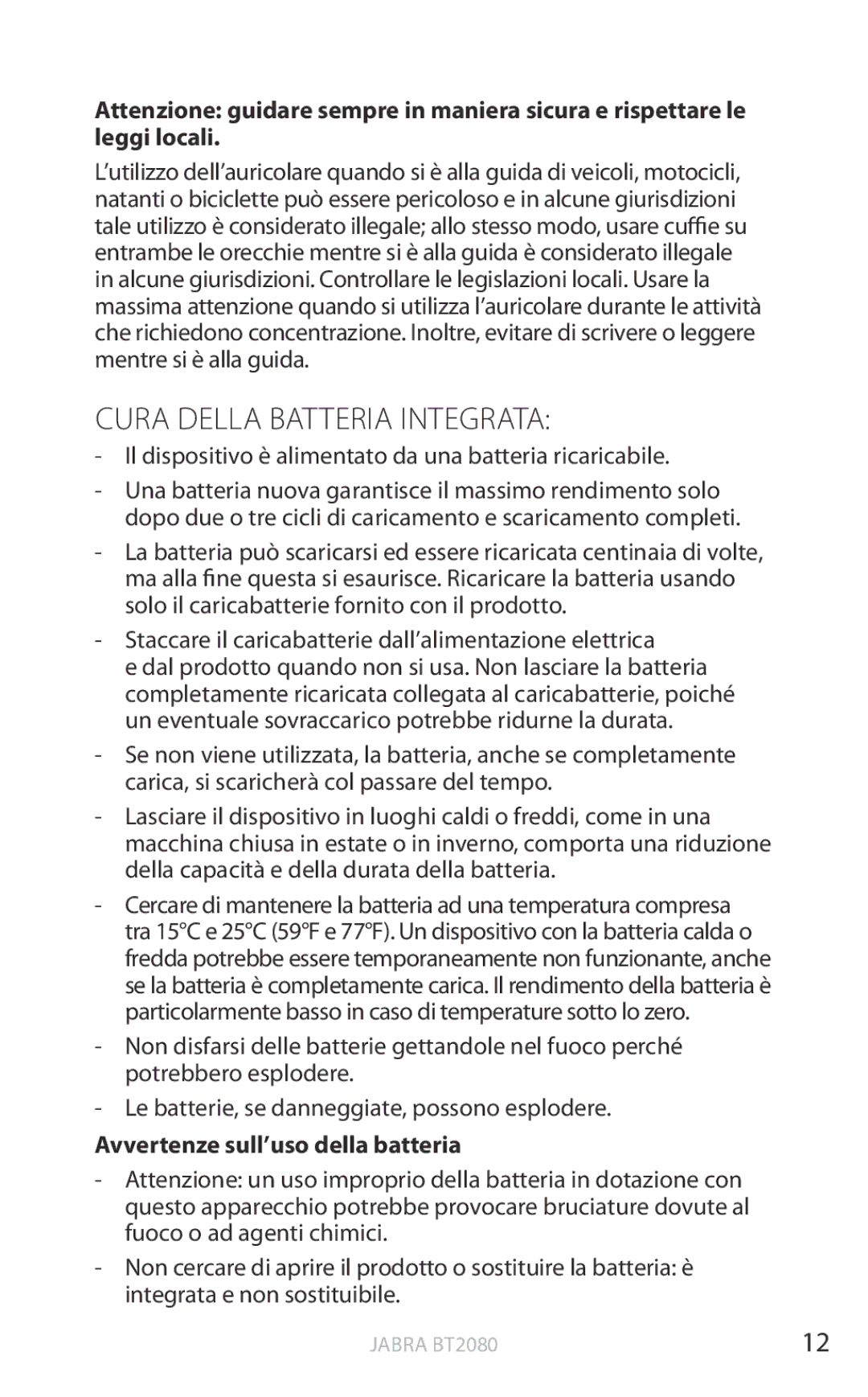 Jabra BT2080 user manual Cura Della Batteria Integrata, Il dispositivo è alimentato da una batteria ricaricabile 