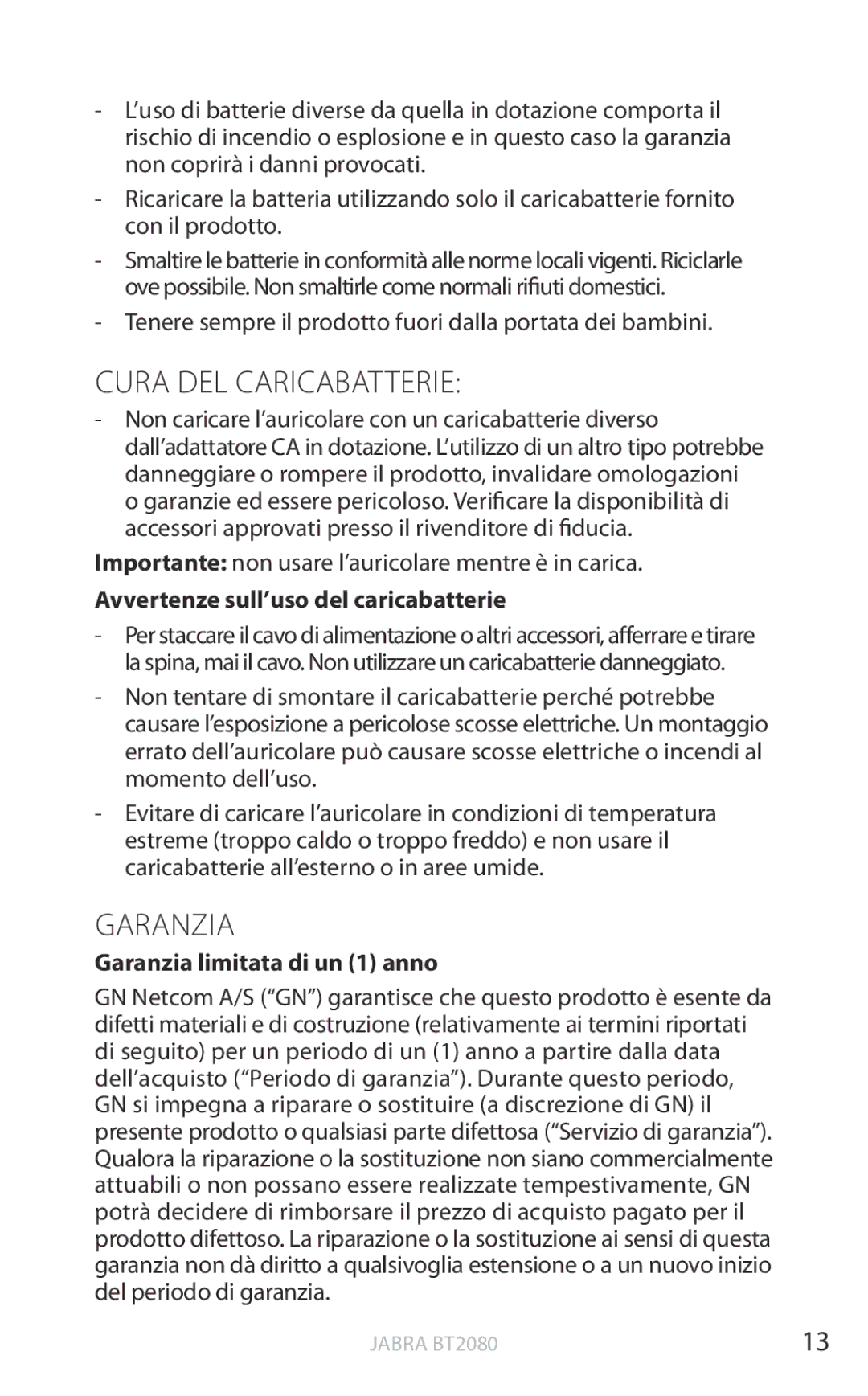 Jabra BT2080 user manual Cura DEL Caricabatterie, Garanzia, Importante non usare l’auricolare mentre è in carica 