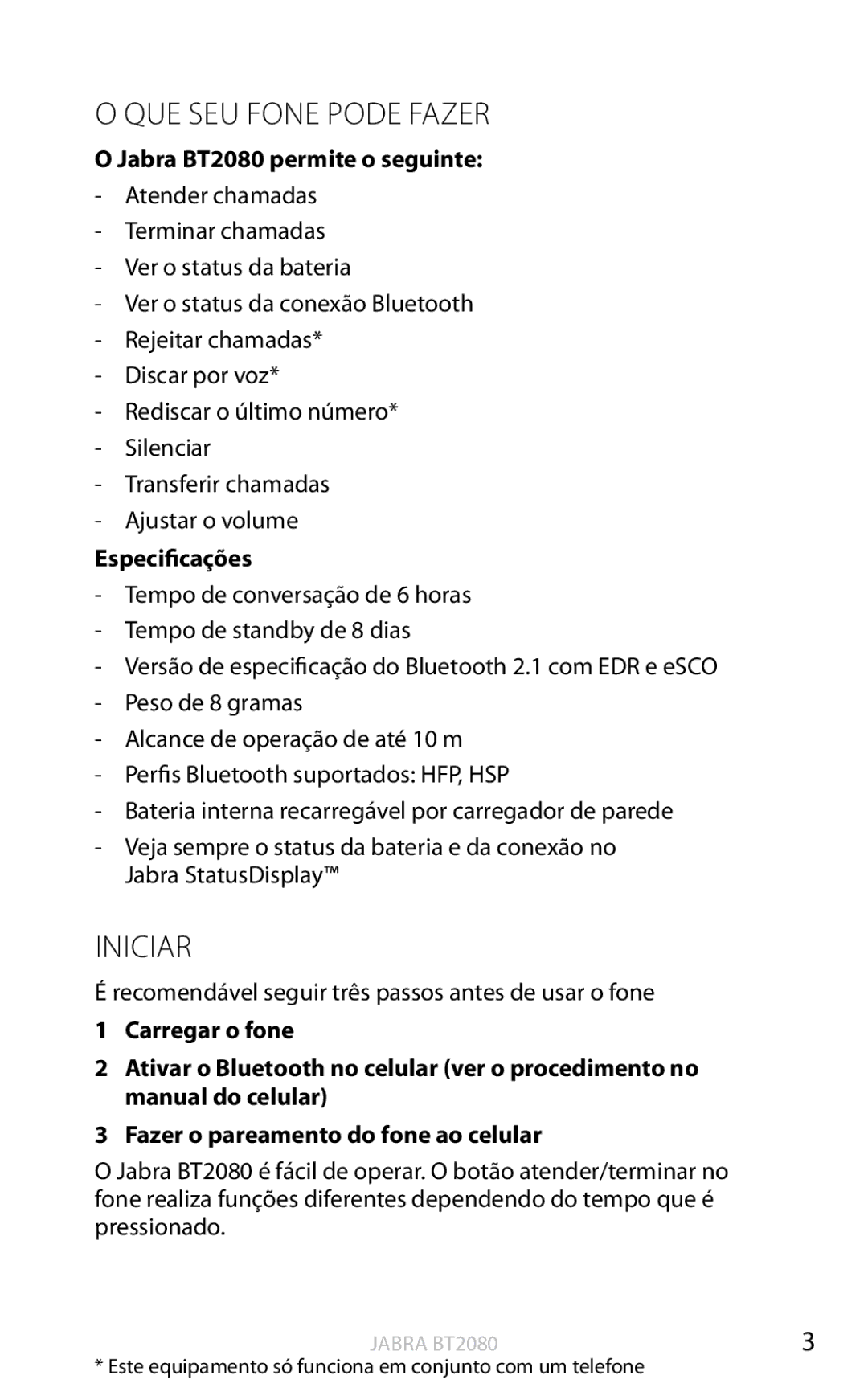 Jabra user manual QUE SEU Fone Pode Fazer, Iniciar, Jabra BT2080 permite o seguinte, Especificações 