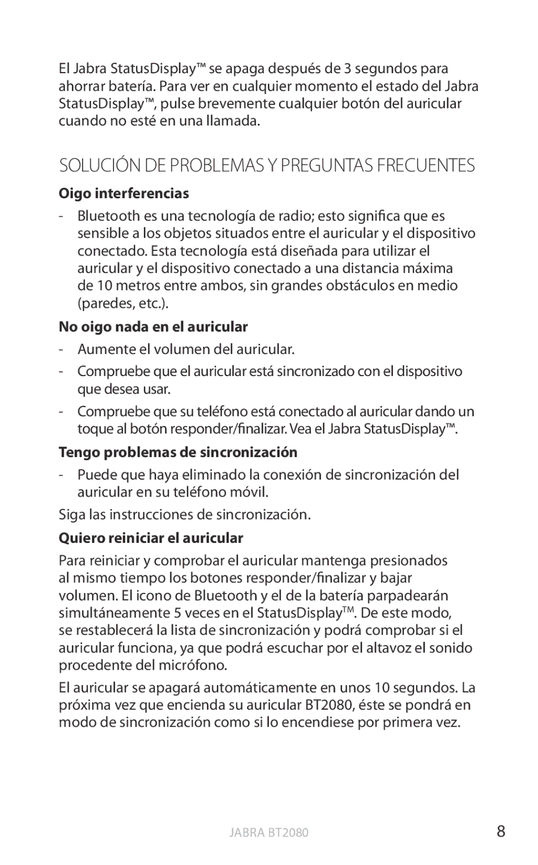 Jabra BT2080 user manual Oigo interferencias, No oigo nada en el auricular, Tengo problemas de sincronización 