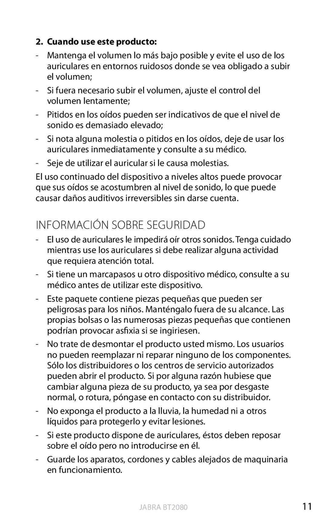 Jabra BT2080 user manual Cuando use este producto, Seje de utilizar el auricular si le causa molestias 