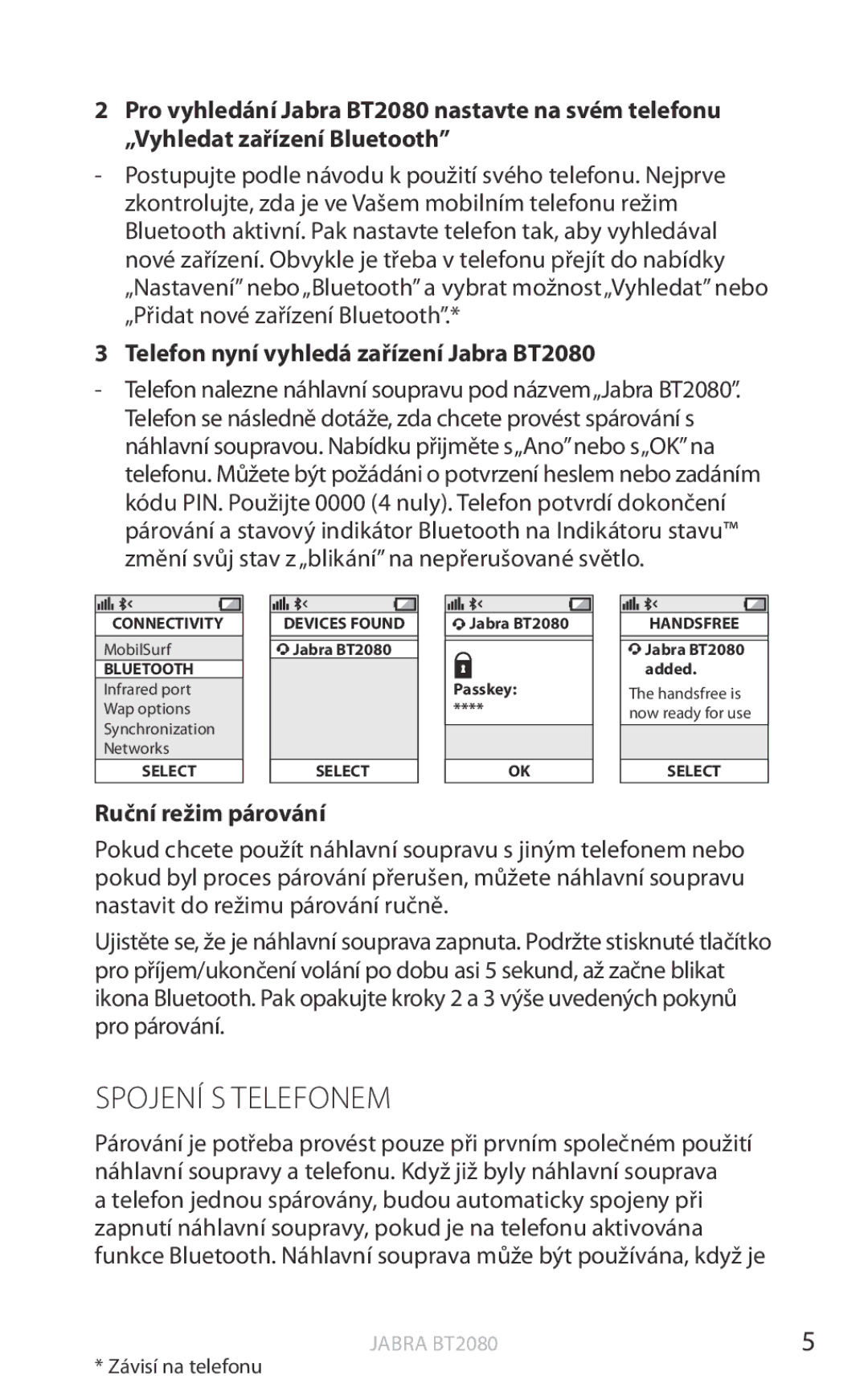 Jabra user manual Spojení S Telefonem, Telefon nyní vyhledá zařízení Jabra BT2080, Ruční režim párování 