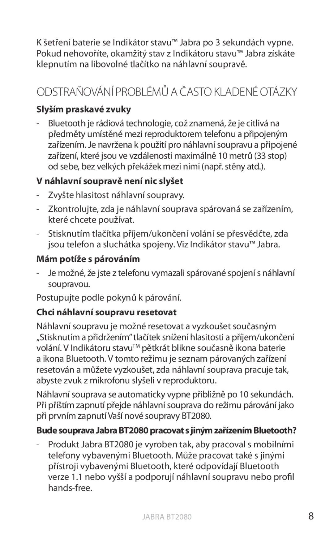 Jabra BT2080 user manual Slyším praskavé zvuky, Náhlavní soupravě není nic slyšet, Mám potíže s párováním 