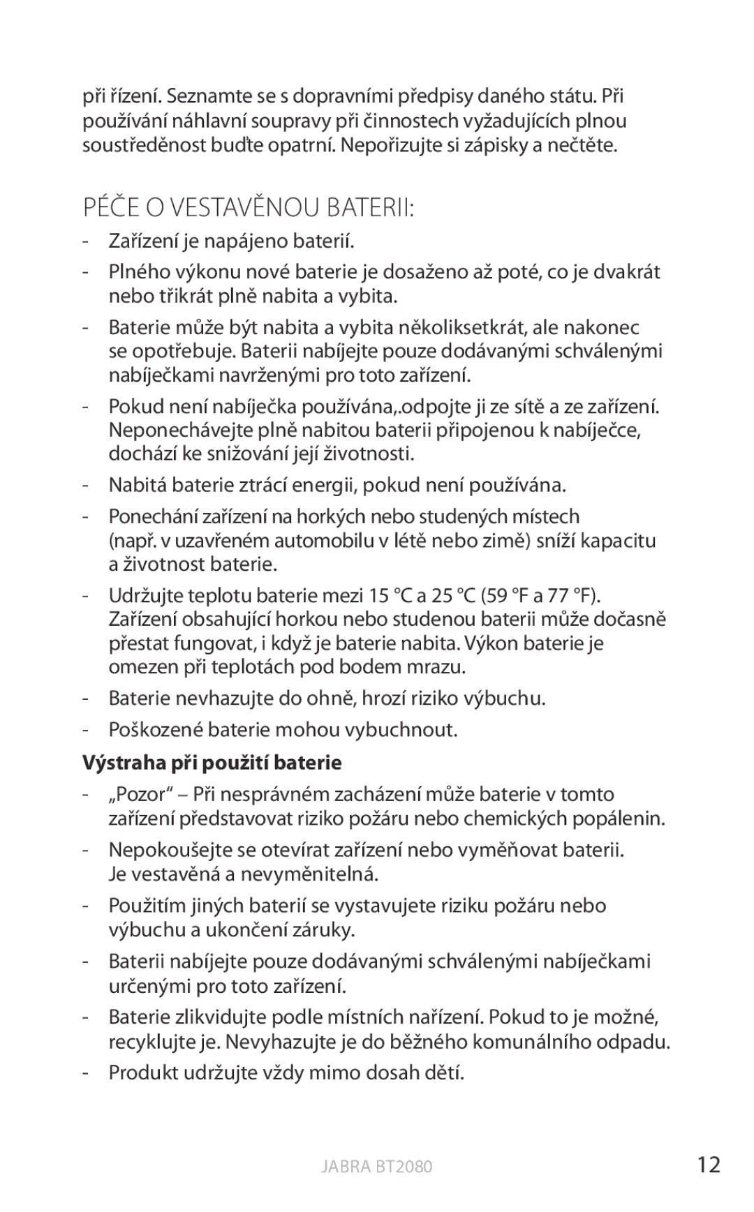 Jabra BT2080 user manual Péče O Vestavěnou Baterii, Výstraha při použití baterie, Produkt udržujte vždy mimo dosah dětí 