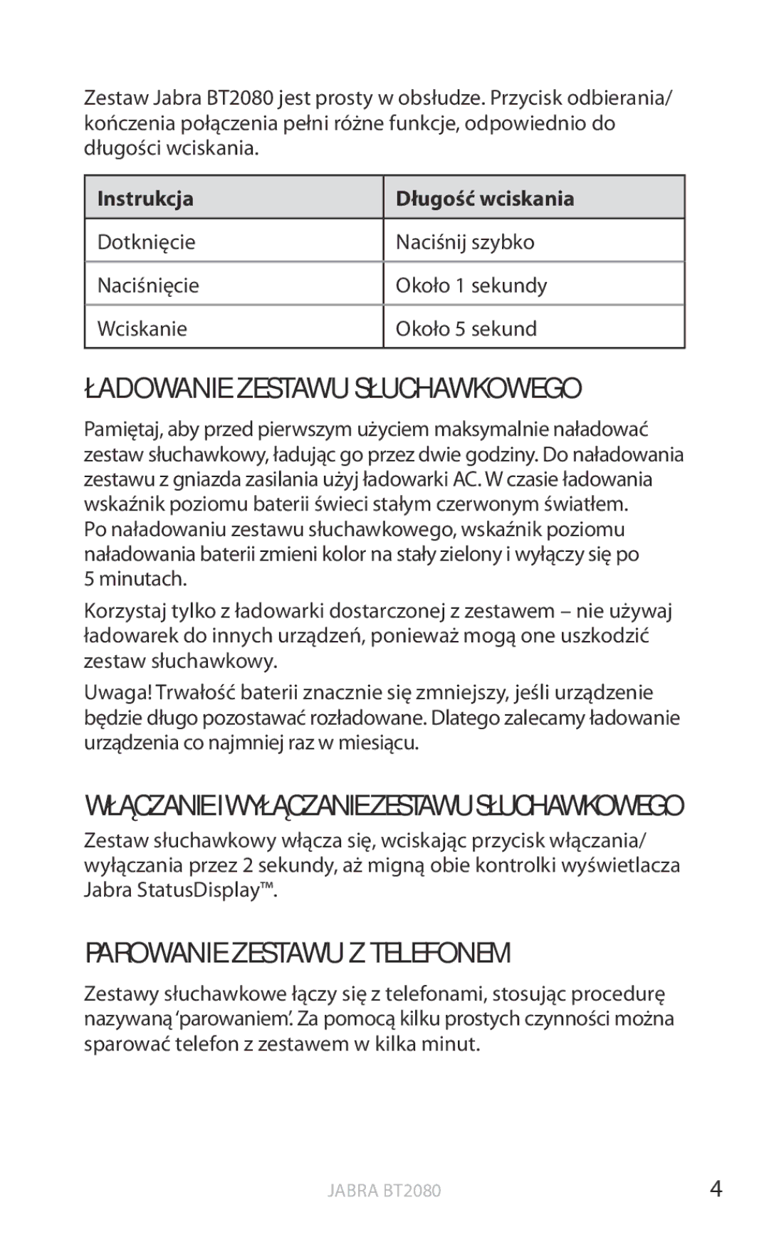 Jabra BT2080 user manual Ładowanie Zestawu Słuchawkowego, Parowanie Zestawu Z Telefonem, Instrukcja Długość wciskania 