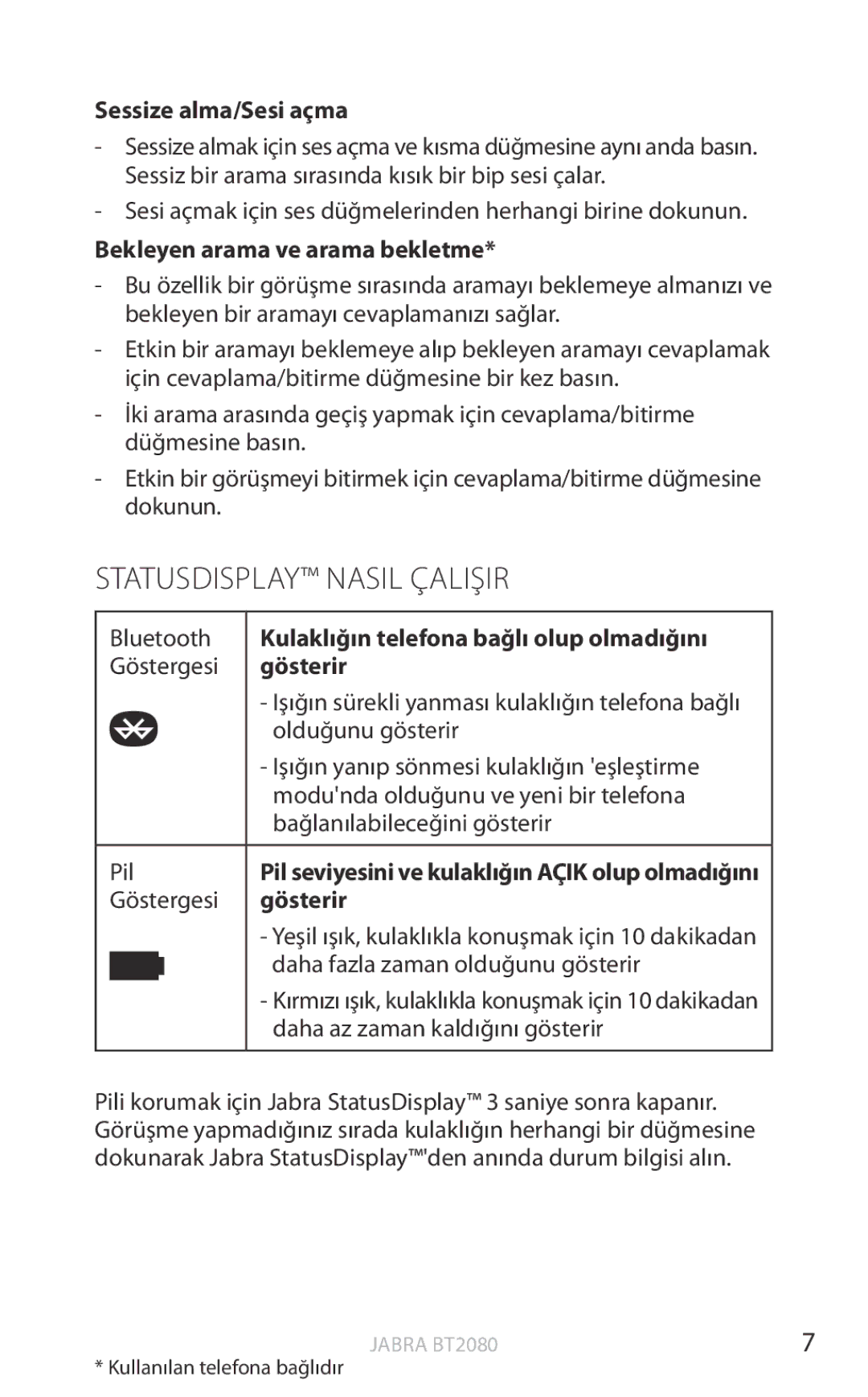 Jabra BT2080 user manual Statusdisplay Nasil Çalişir, Sessize alma/Sesi açma, Bekleyen arama ve arama bekletme, Gösterir 