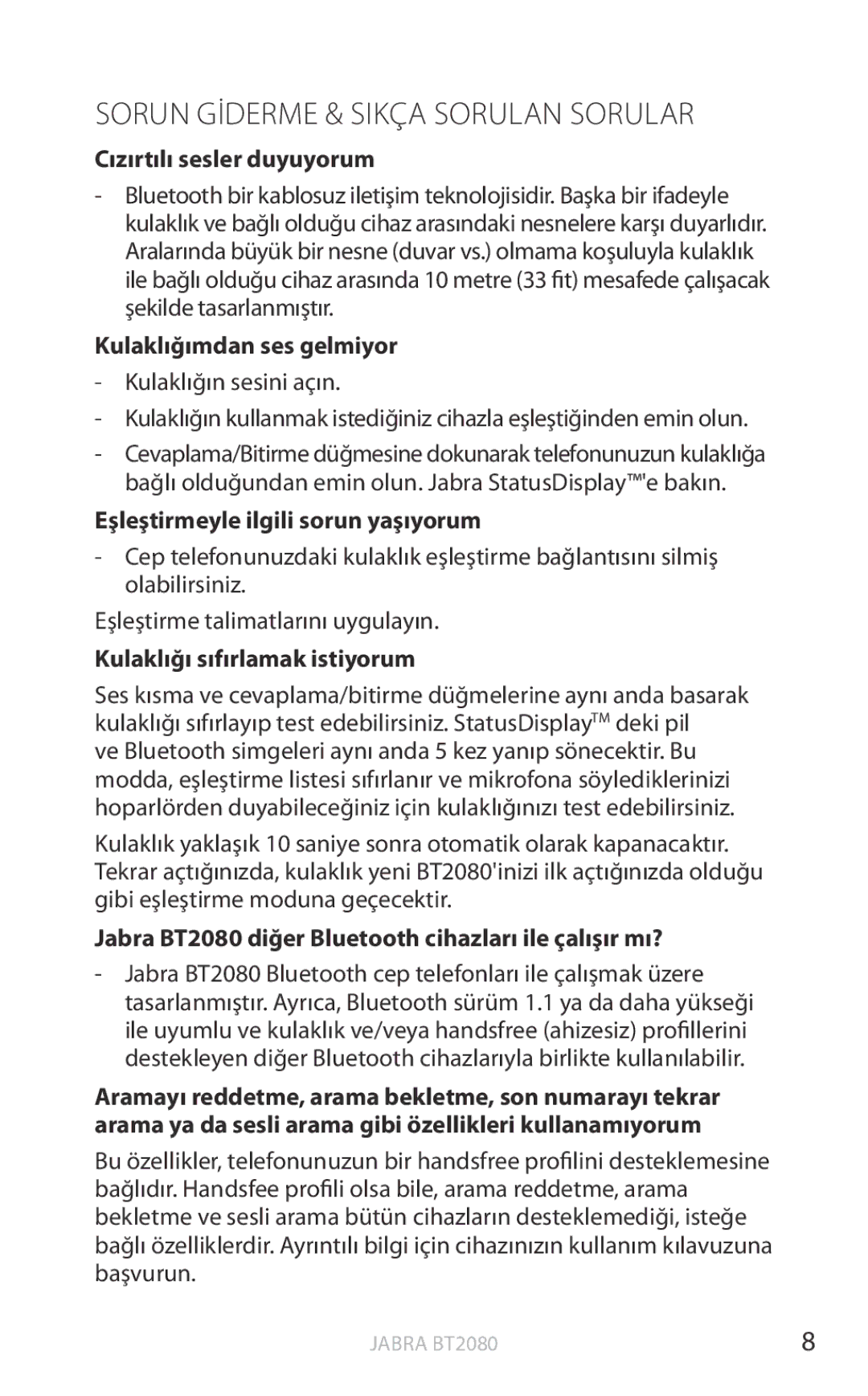 Jabra BT2080 user manual Cızırtılı sesler duyuyorum, Kulaklığımdan ses gelmiyor, Eşleştirmeyle ilgili sorun yaşıyorum 