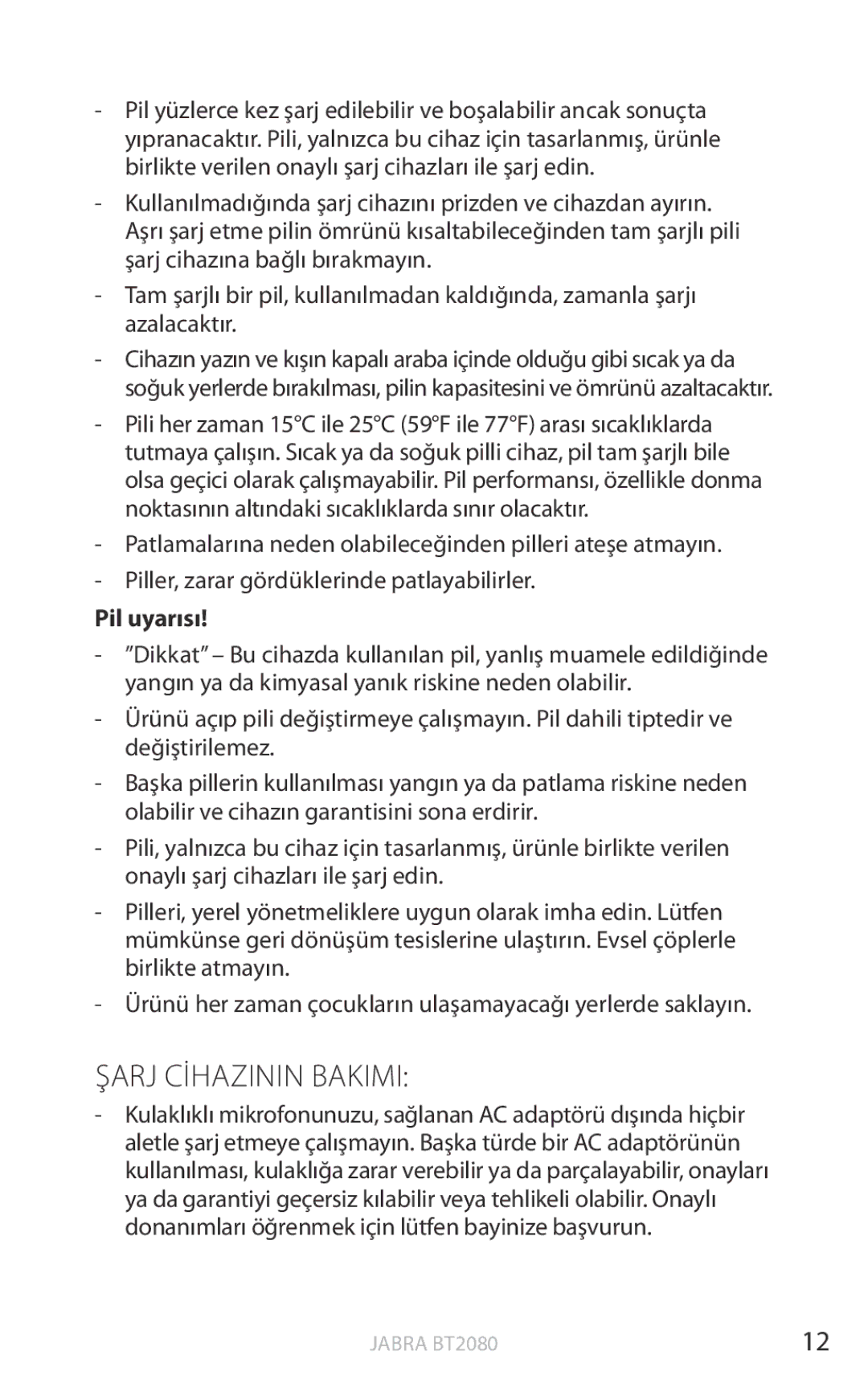 Jabra BT2080 user manual Şarj Cİhazinin Bakimi, Pil uyarısı 