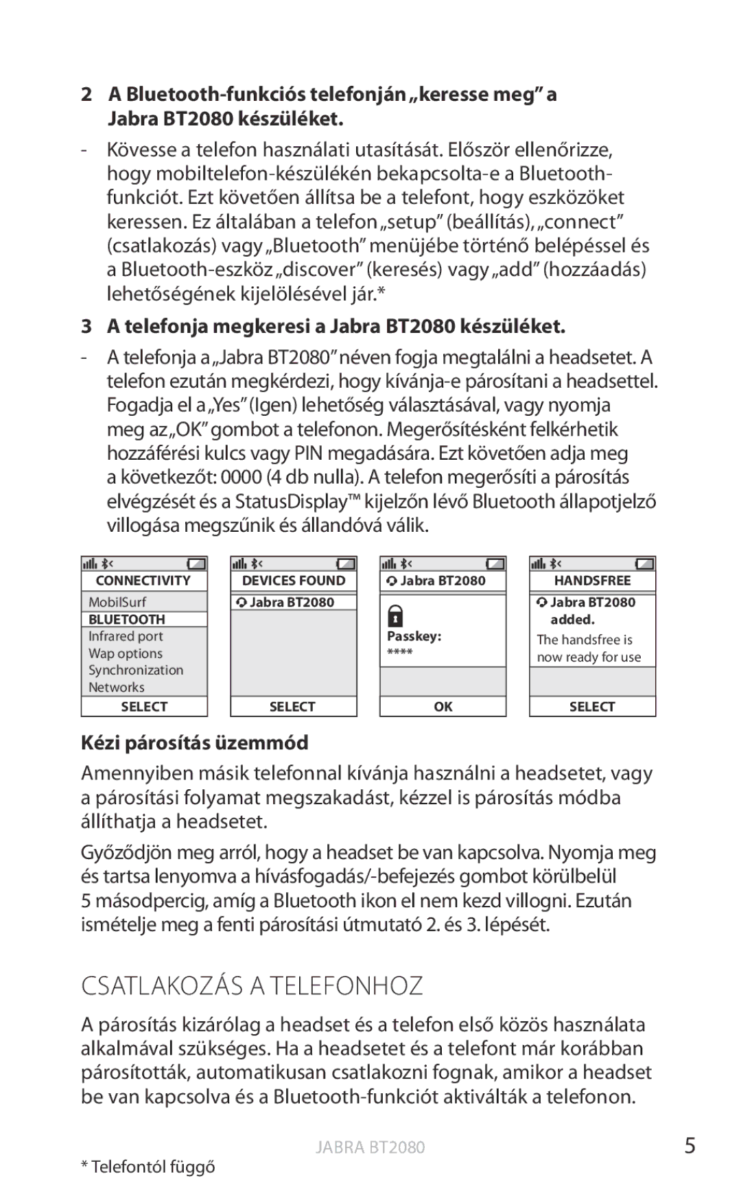 Jabra user manual Csatlakozás a Telefonhoz, Telefonja megkeresi a Jabra BT2080 készüléket, Kézi párosítás üzemmód 