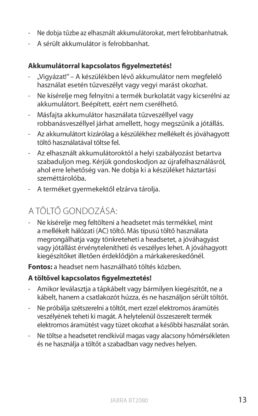 Jabra BT2080 user manual Töltő Gondozása, Sérült akkumulátor is felrobbanhat, Akkumulátorral kapcsolatos figyelmeztetés 