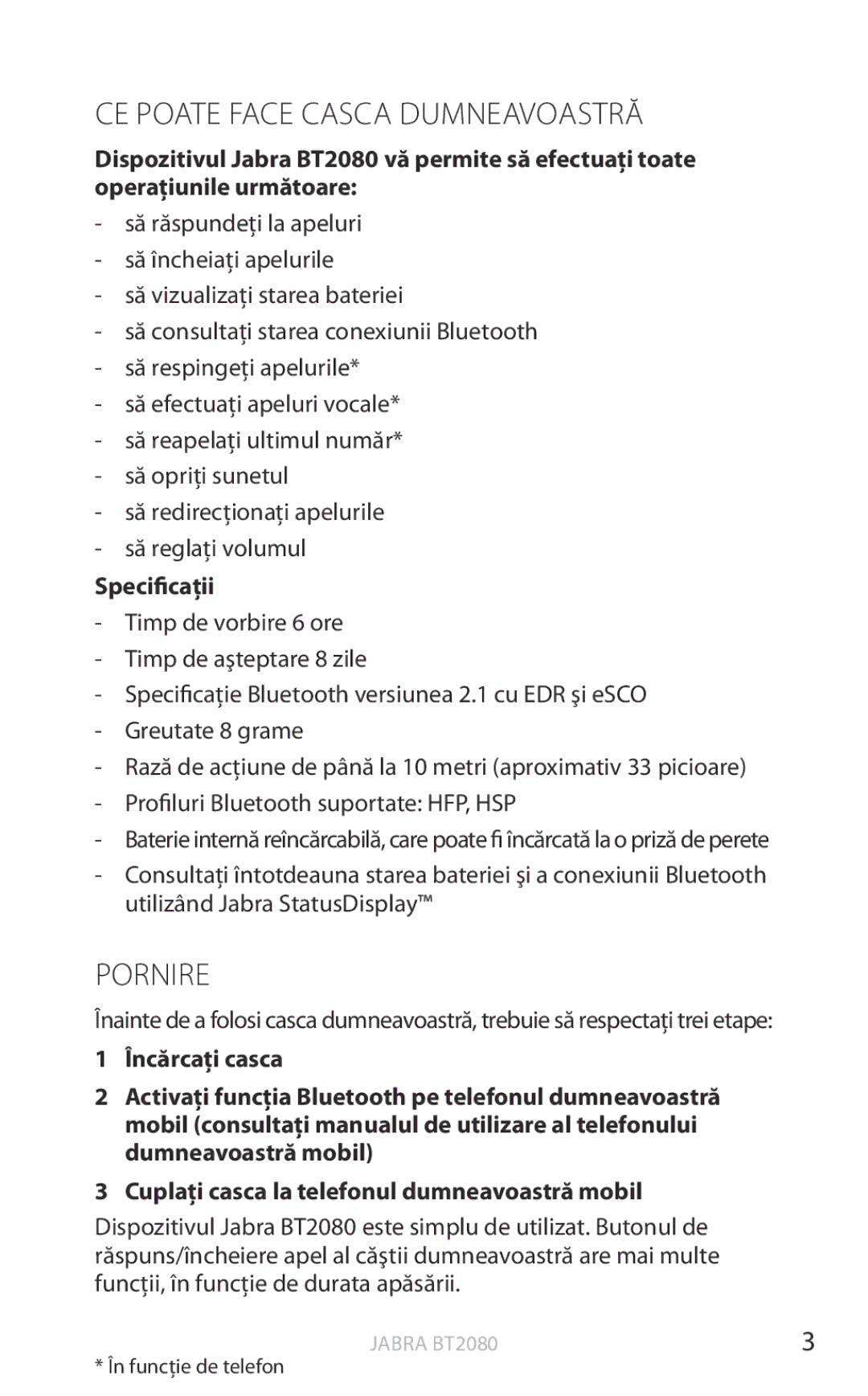 Jabra BT2080 user manual CE Poate Face Casca Dumneavoastră, Pornire, Specificaţii 