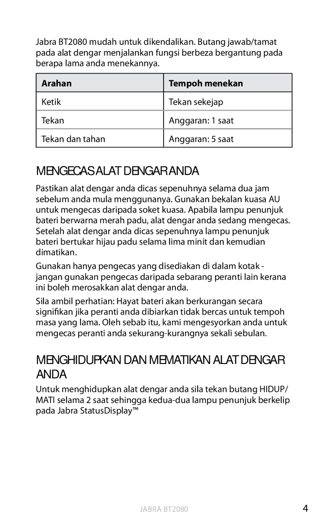 Jabra BT2080 user manual Mengecas Alat Dengar Anda, Menghidupkan DAN Mematikan Alat Dengar Anda, Arahan Tempoh menekan 