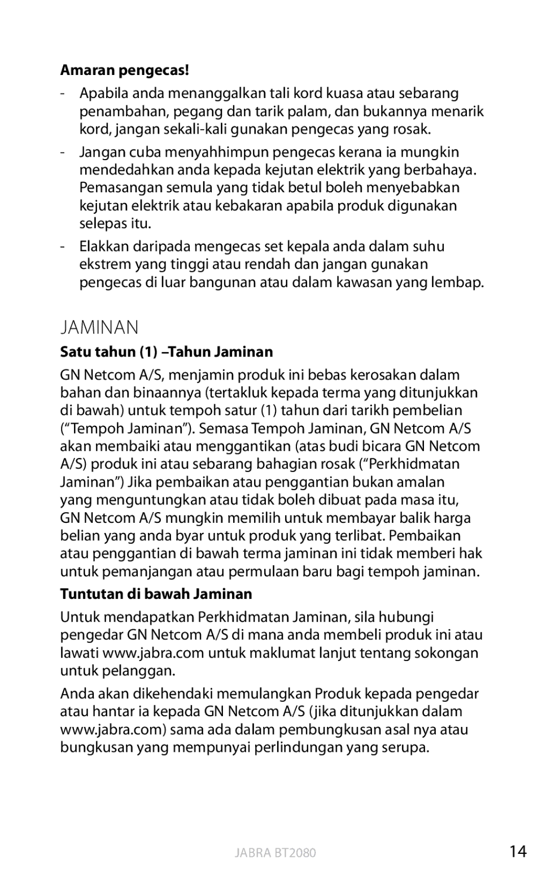 Jabra BT2080 user manual Amaran pengecas, Satu tahun 1 -Tahun Jaminan, Tuntutan di bawah Jaminan 