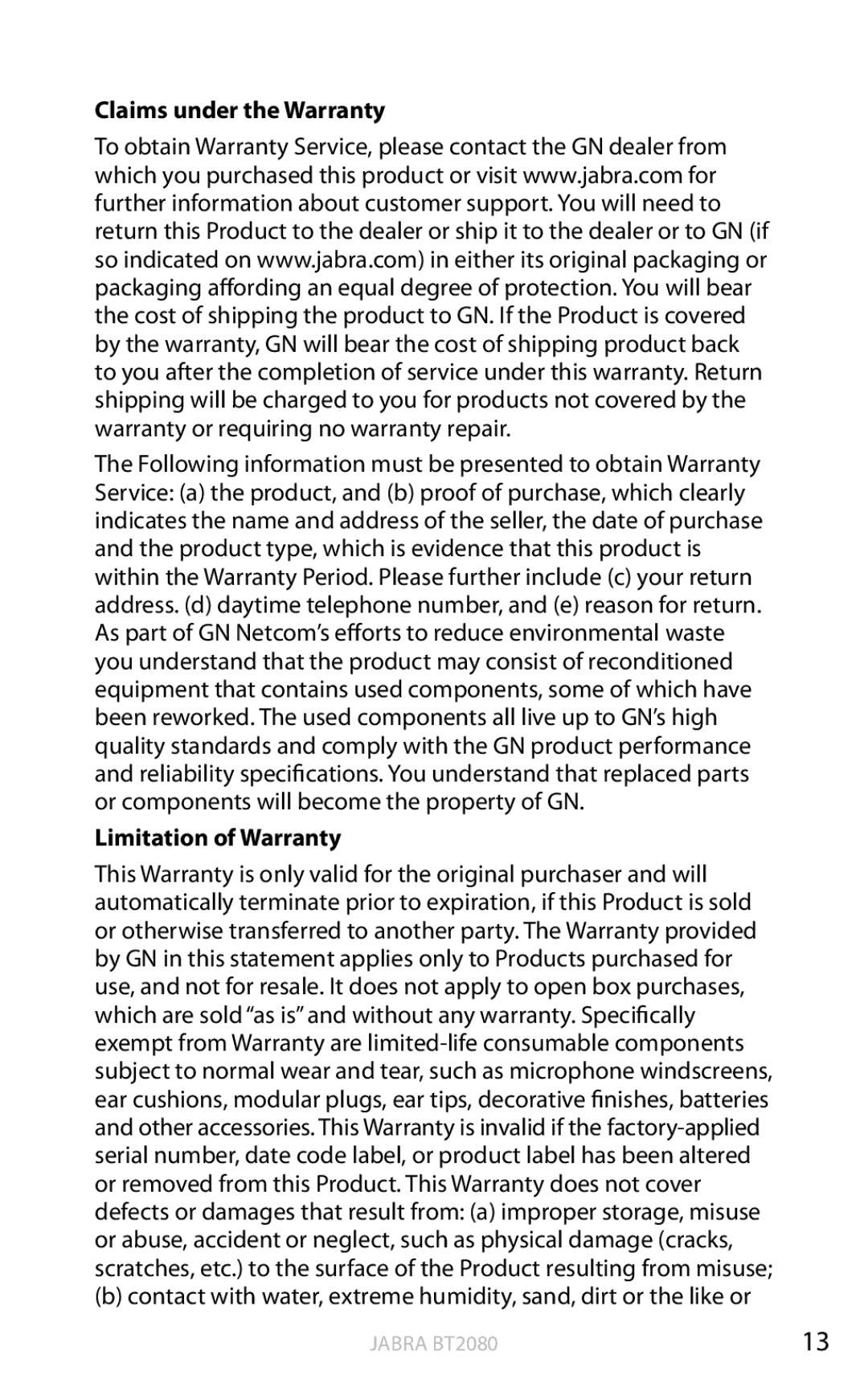 Jabra BT2080 user manual Claims under the Warranty 