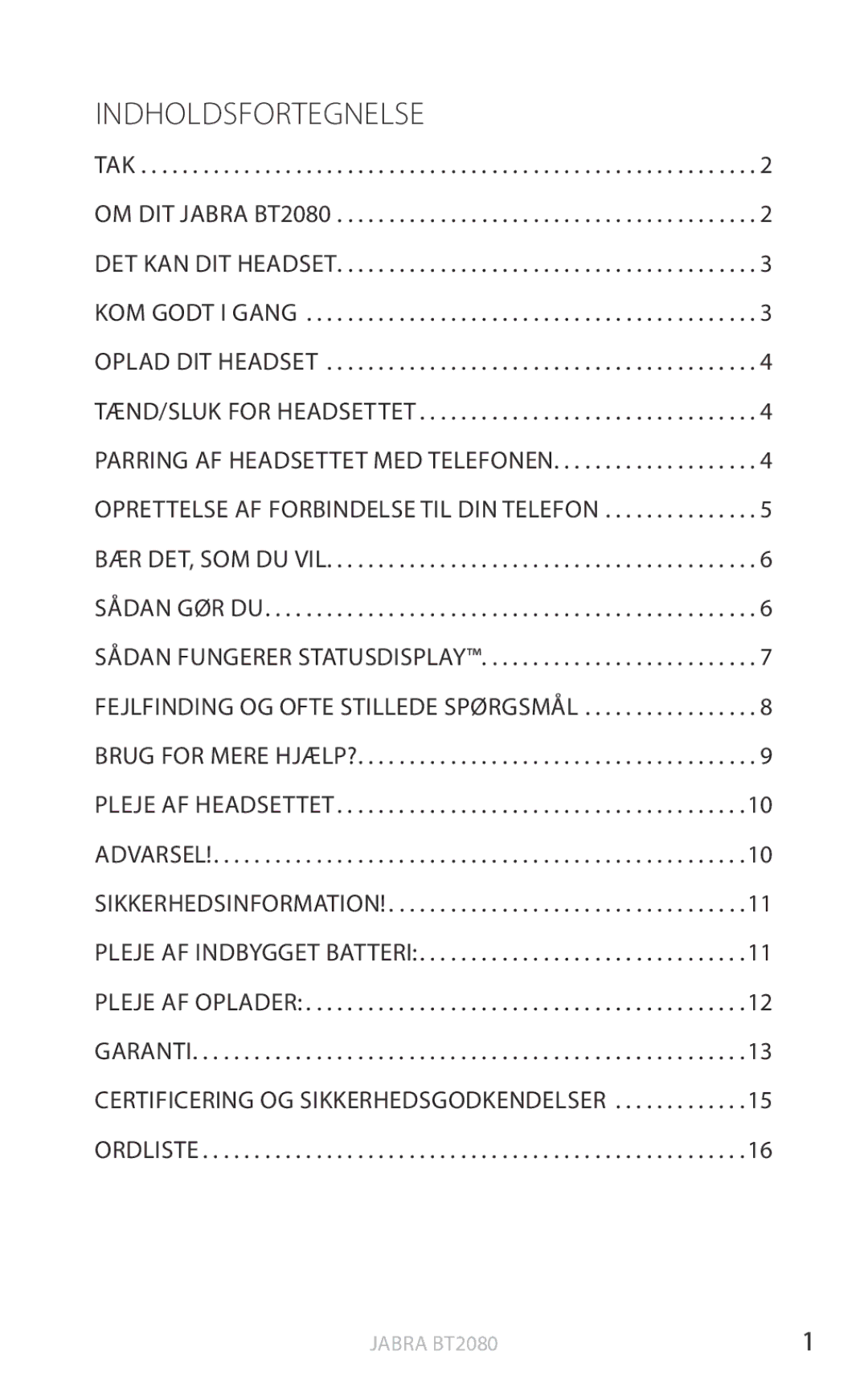 Jabra BT2080 user manual Indholdsfortegnelse, Brug for mere hjælp? Pleje af headsetTET 