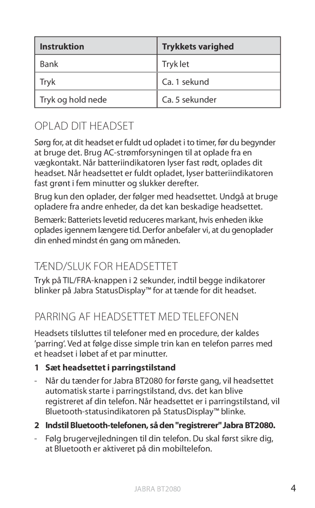 Jabra BT2080 user manual Oplad DIT Headset, TÆND/SLUK for Headsettet, Parring AF Headsettet MED Telefonen 