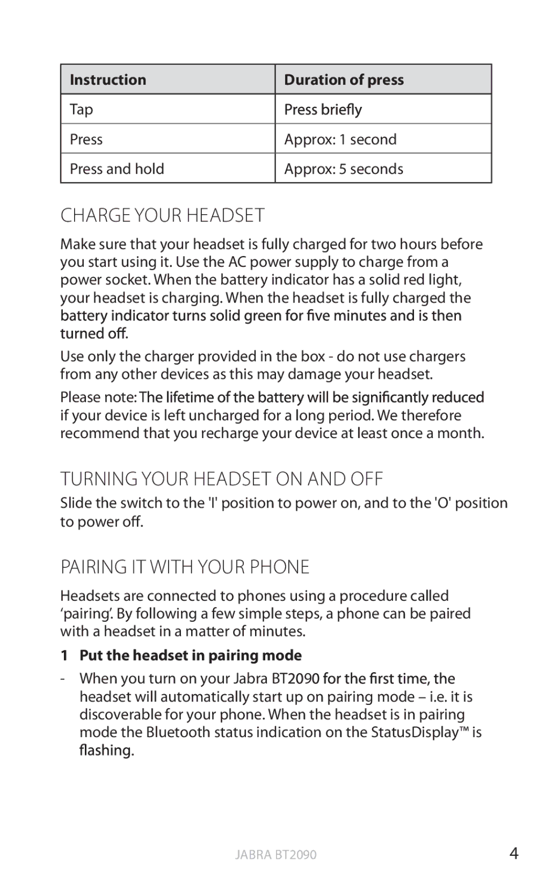 Jabra BT2090 user manual Charge Your Headset, Turning Your Headset on and OFF, Pairing IT with Your Phone 