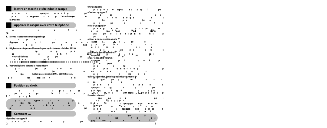 Jabra BT350 Mettre en marche et éteindre le casque, Appairer le casque avec votre téléphone, Position au choix, Comment … 