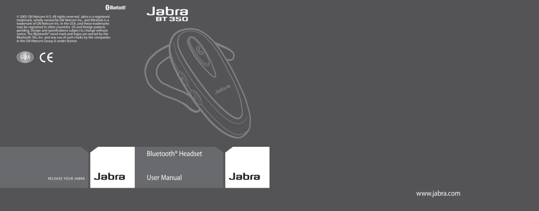 Jabra quick start REASONS TO CHOOSE THE JABRA BT350, Your Jabra, Stand Up. Break Out. Go Further. Release 