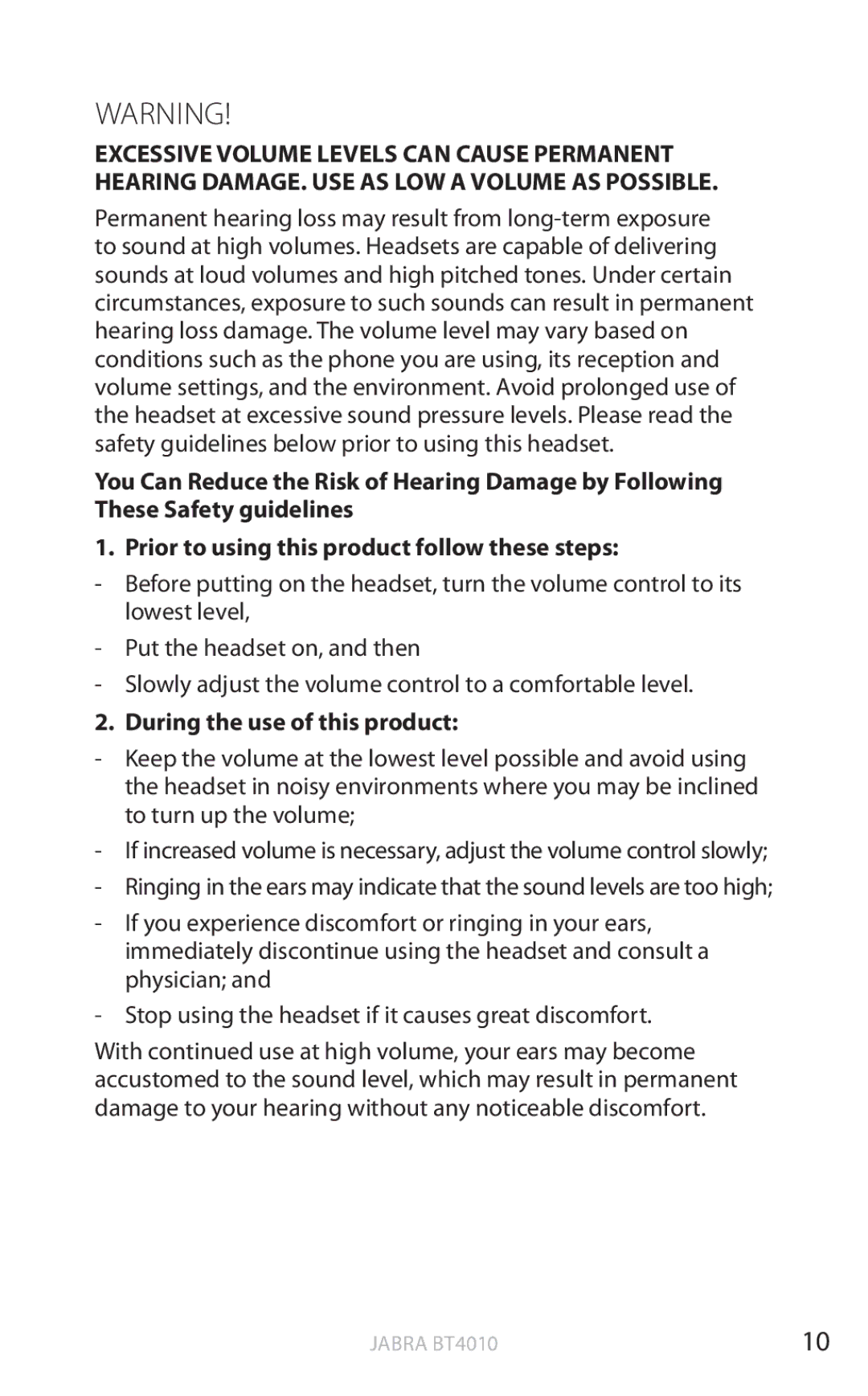 Jabra BT4010 user manual During the use of this product 