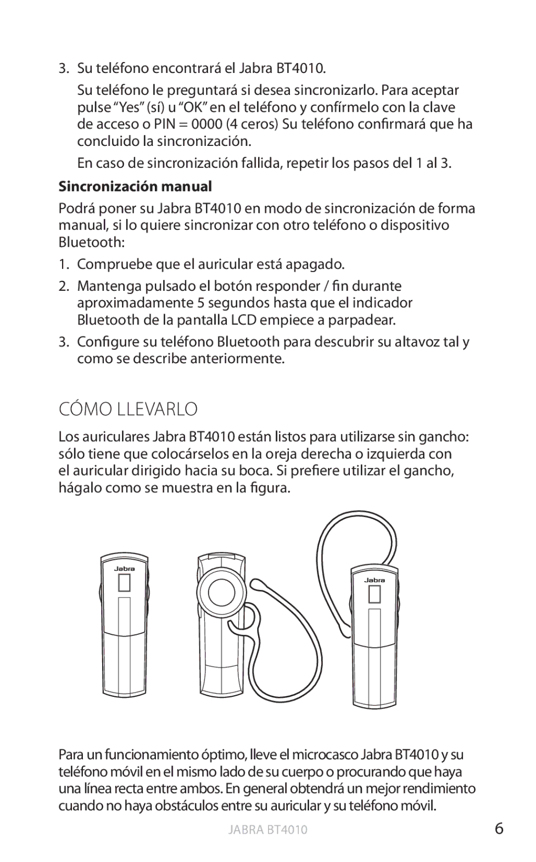 Jabra BT4010 user manual Cómo Llevarlo, Sincronización manual 