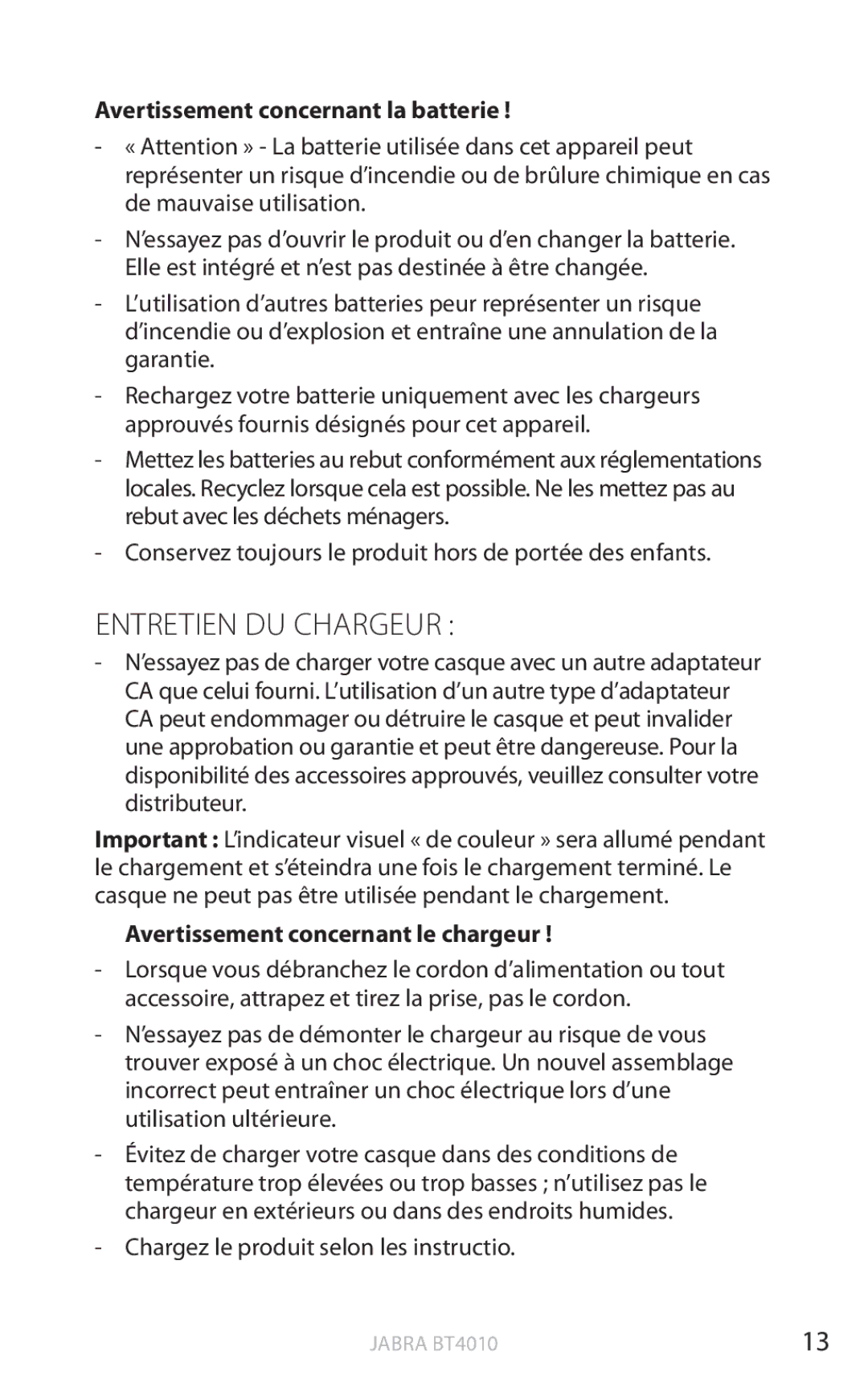 Jabra BT4010 user manual Entretien DU Chargeur, Avertissement concernant la batterie, Avertissement concernant le chargeur 