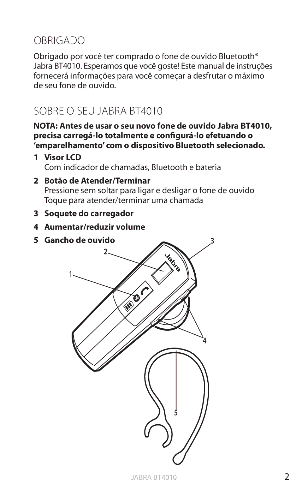 Jabra user manual Obrigado, Sobre O SEU Jabra BT4010, Visor LCD, Botão de Atender/Terminar 