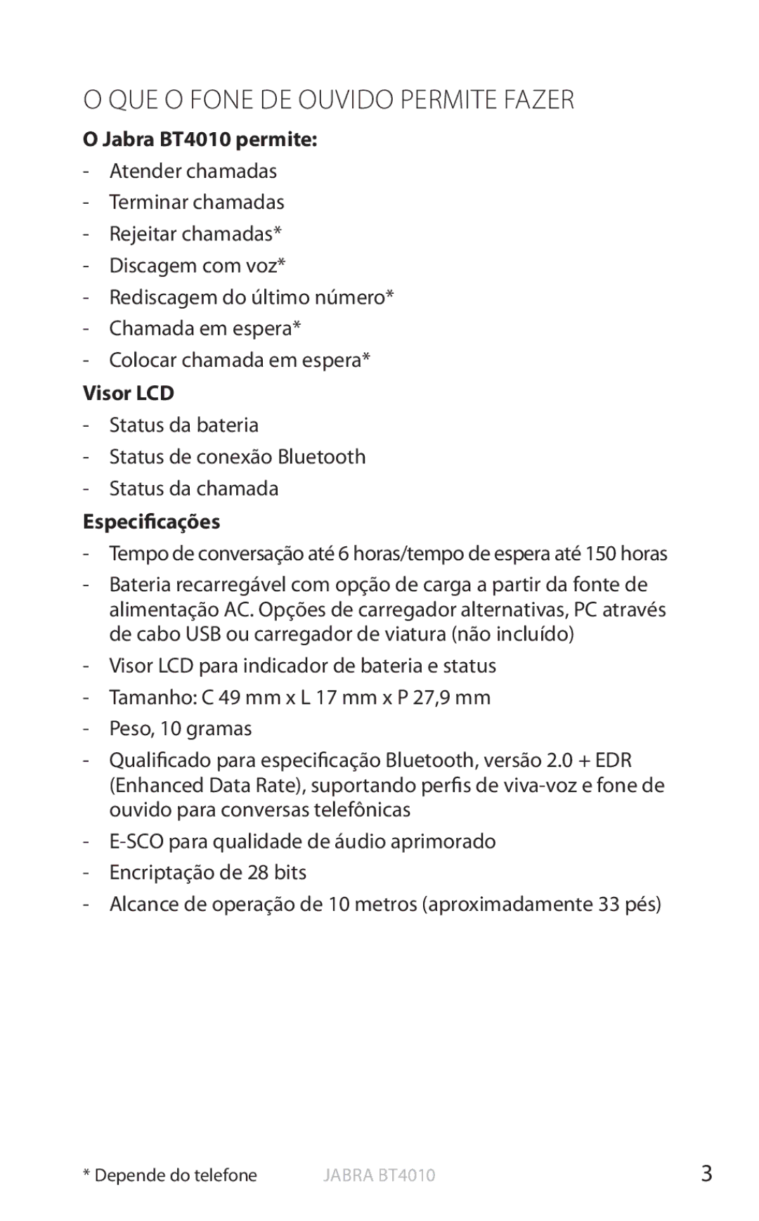 Jabra user manual QUE O Fone DE Ouvido Permite Fazer, Jabra BT4010 permite, Especificações 