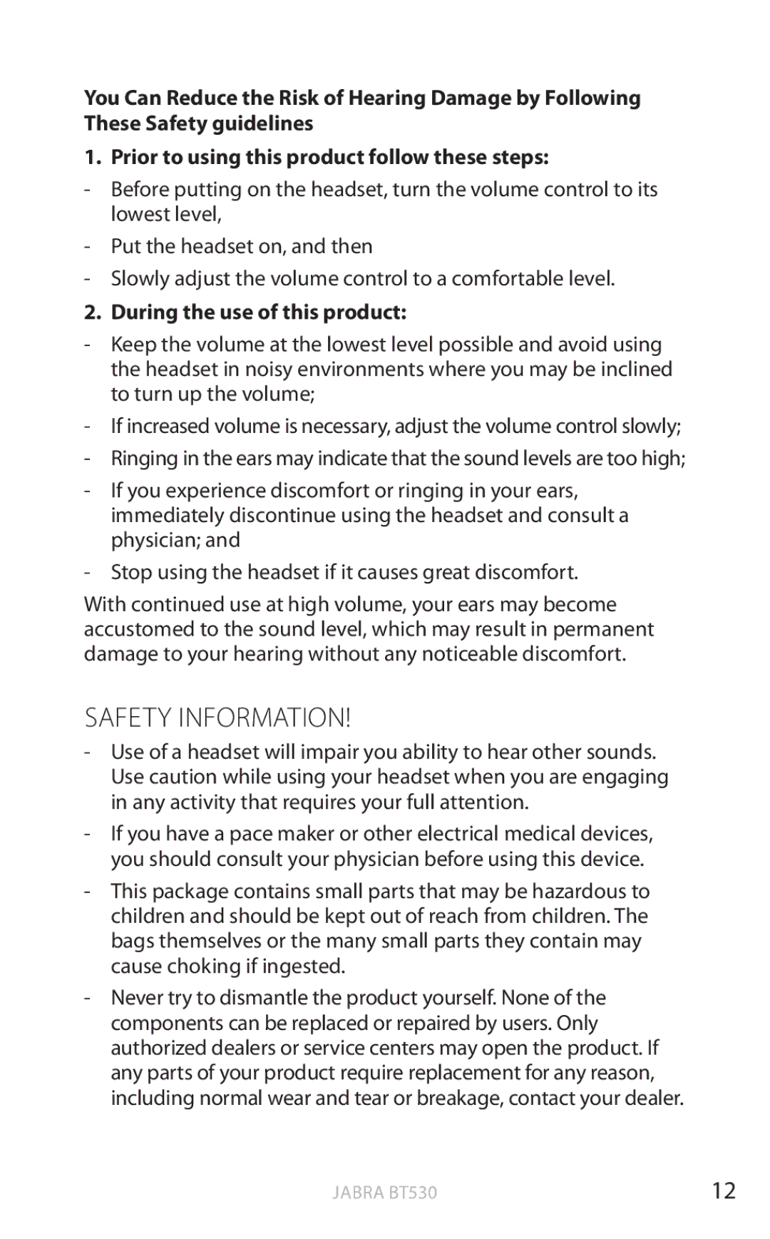 Jabra BT530 user manual Safety Information, During the use of this product 