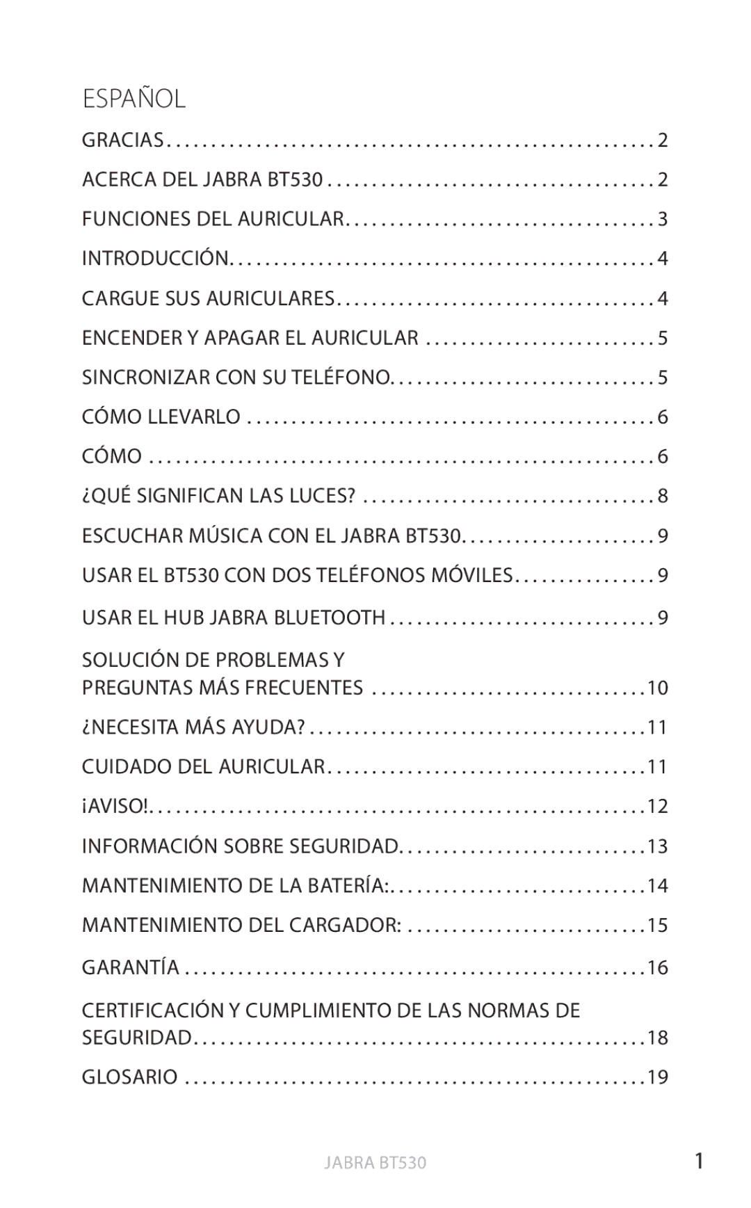 Jabra BT530 user manual Español, ¿Necesita más ayuda? Cuidado del auricular 