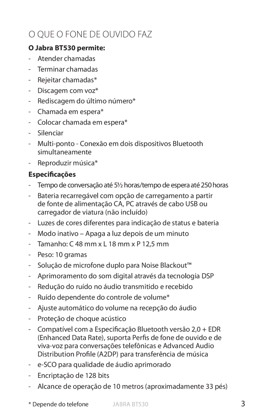 Jabra user manual QUE O Fone DE Ouvido FAZ, Jabra BT530 permite, Especificações 