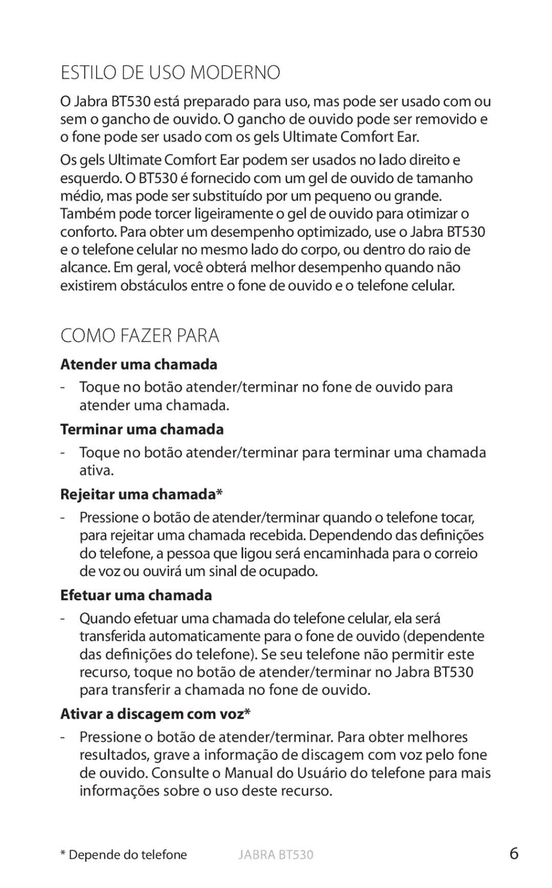 Jabra BT530 user manual Estilo DE USO Moderno, Como Fazer Para 