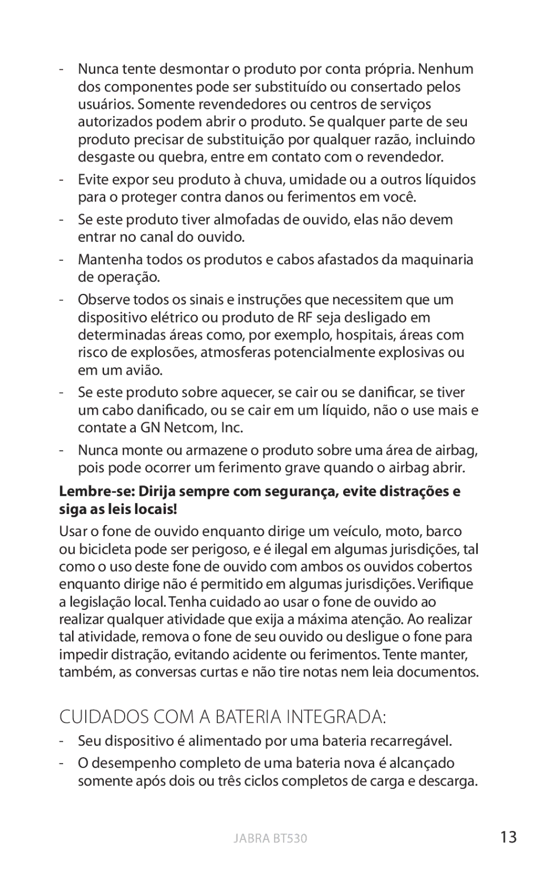 Jabra BT530 user manual Cuidados COM a Bateria Integrada, Seu dispositivo é alimentado por uma bateria recarregável 