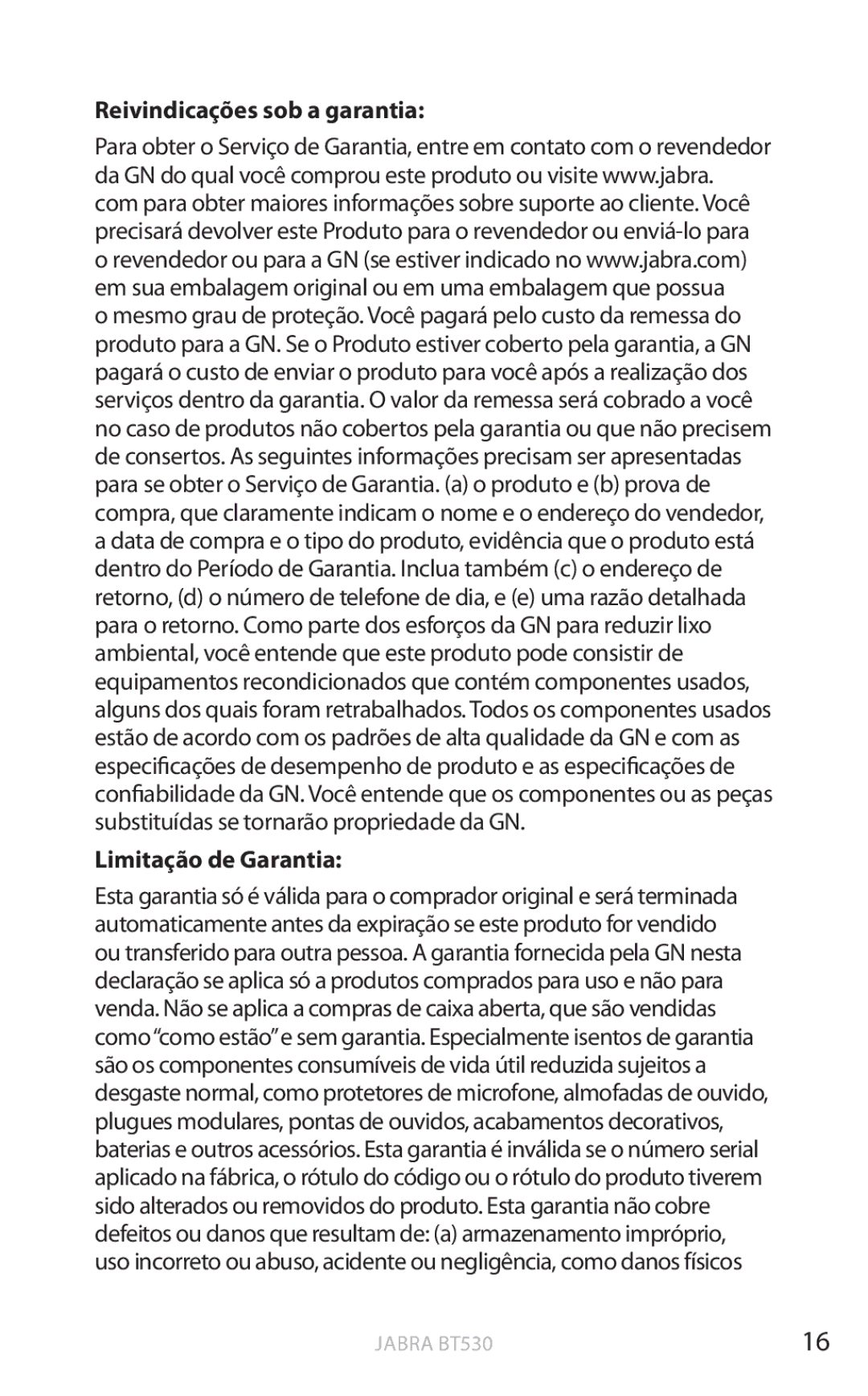 Jabra BT530 user manual Reivindicações sob a garantia, Limitação de Garantia 