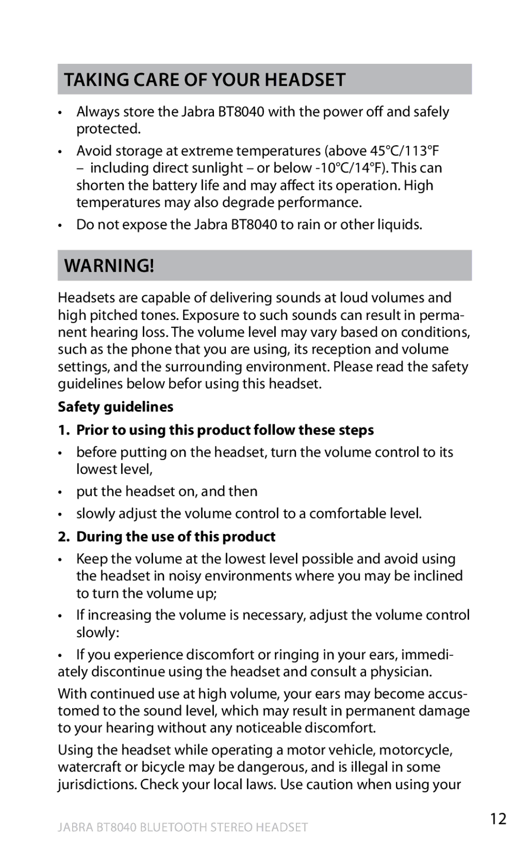 Jabra BT8040 user manual Taking care of your headset, During the use of this product 