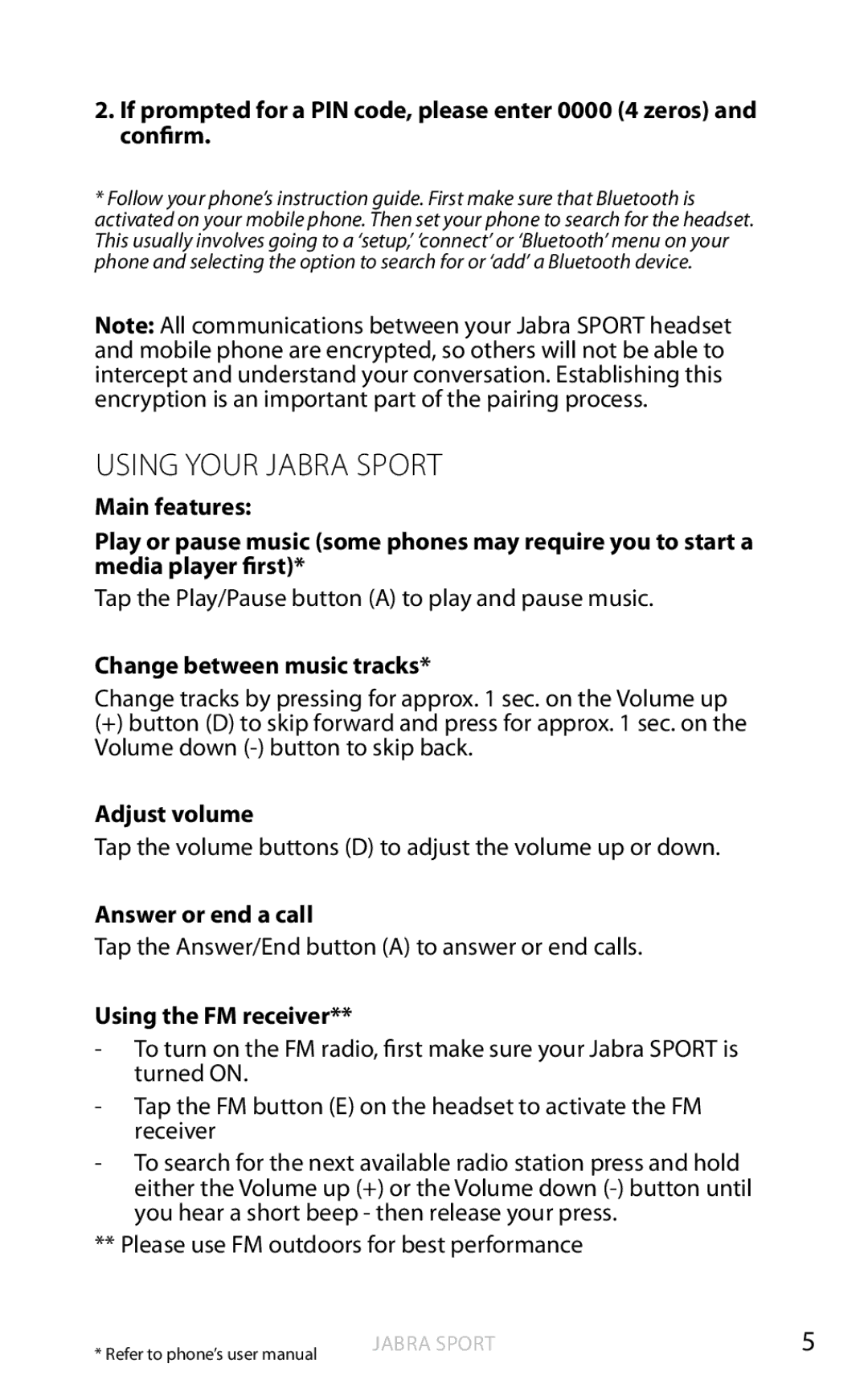 Jabra BTE4 Using Your Jabra Sport, Change between music tracks, Adjust volume, Answer or end a call, Using the FM receiver 