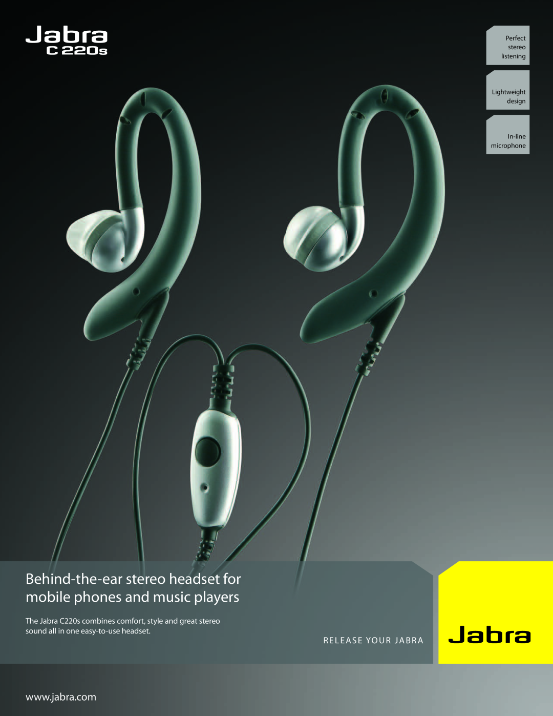 Jabra C220s manual R E L E A S E Yo U R J A B R A, Lightweight design In-linemicrophone, Perfect stereo listening 