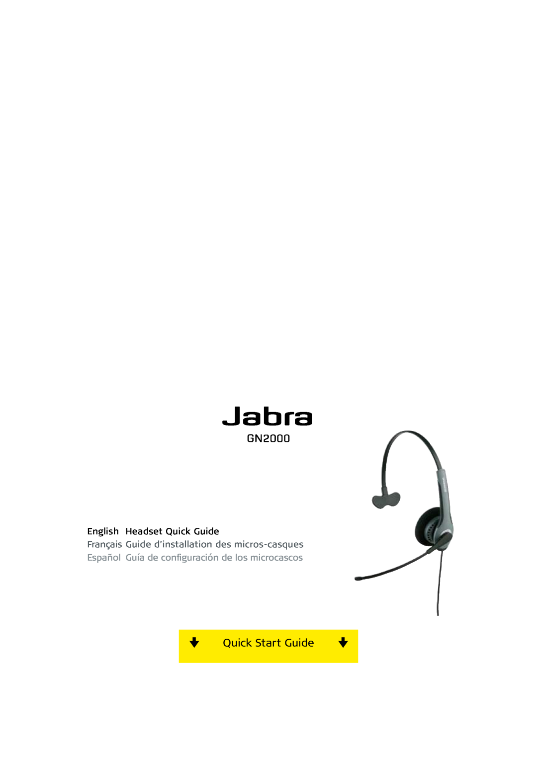 Jabra GN2000 quick start Quick Start Guide, English Headset Quick Guide 